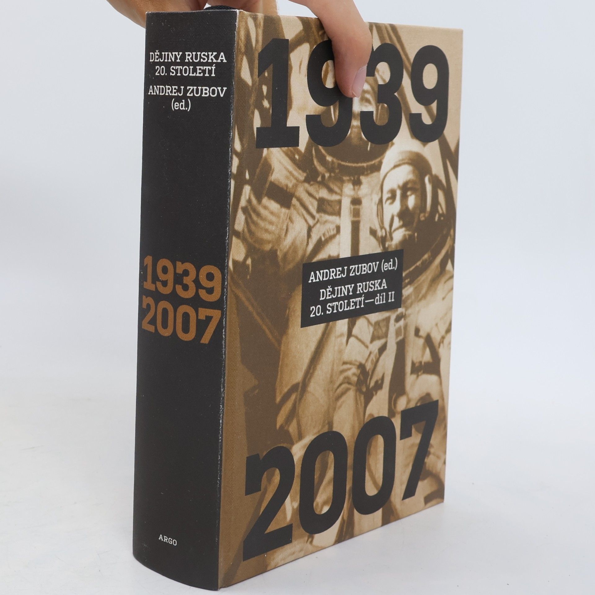 Andrej Zubov Dějiny Ruska 20. století. Díl II, 1939-2007
