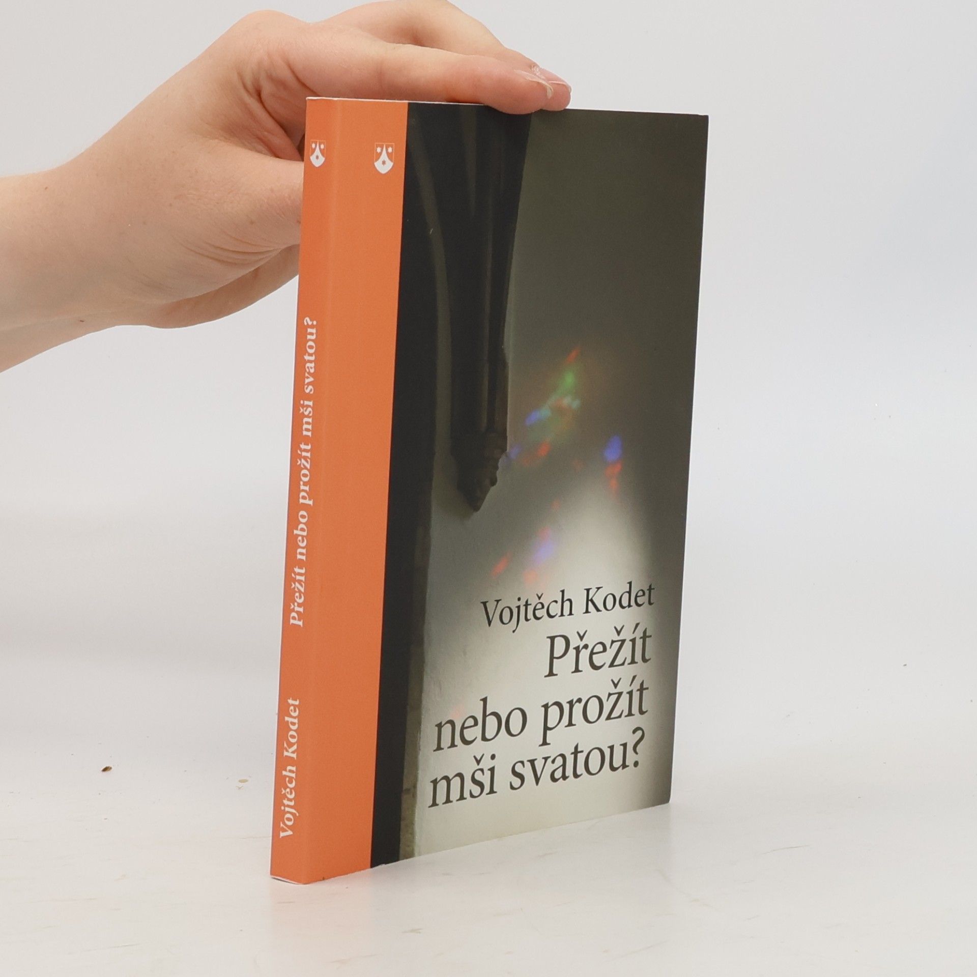 Vojtěch Kodet Přežít nebo prožít mši svatou?
