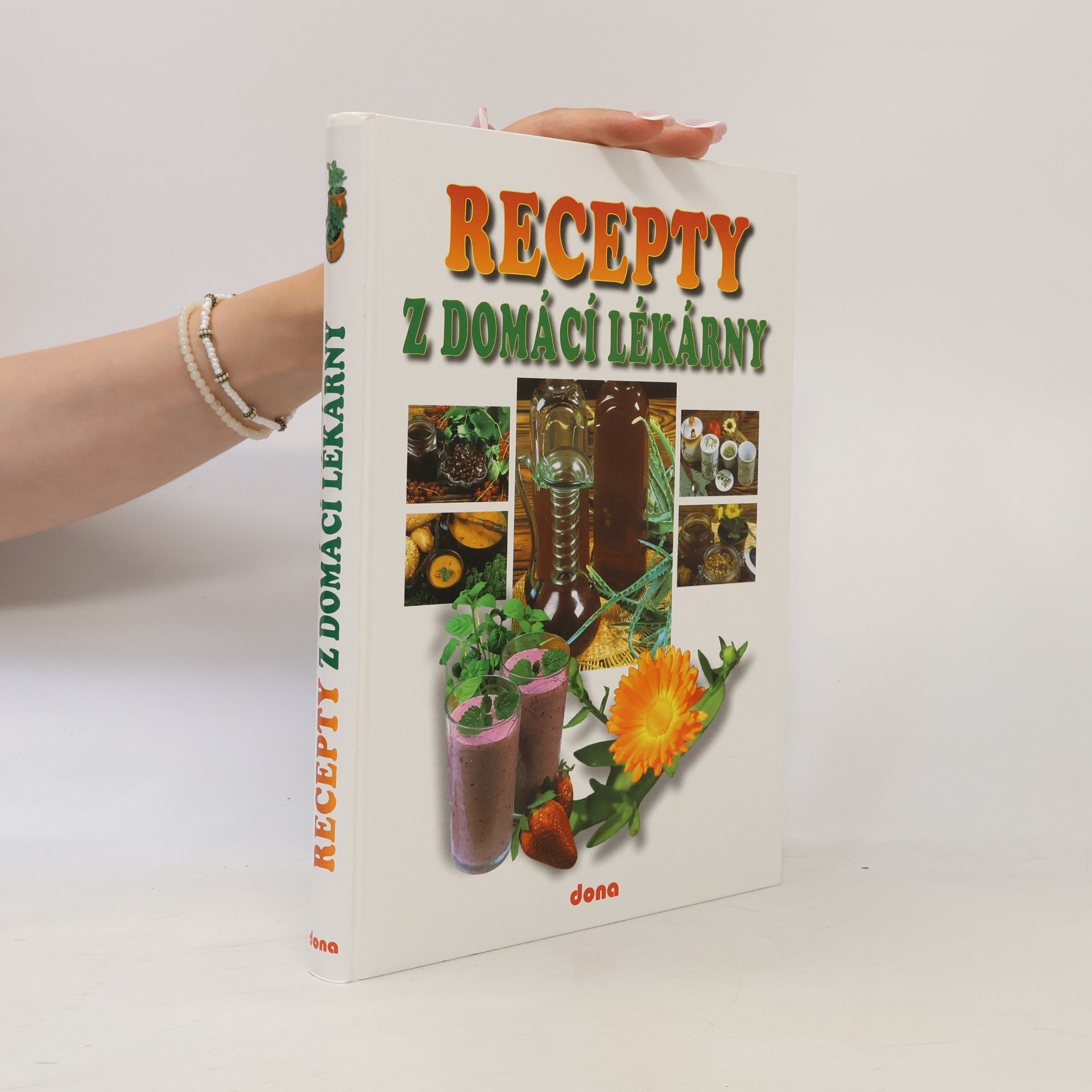 Lucie Mrázová Recepty naší rodiny. 9. ročník, Recepty z domácí lékarny