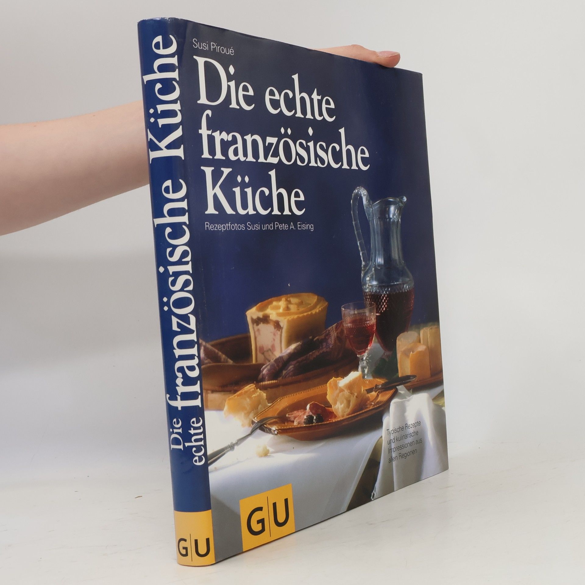 Susi Piroué Die echte französische Küche