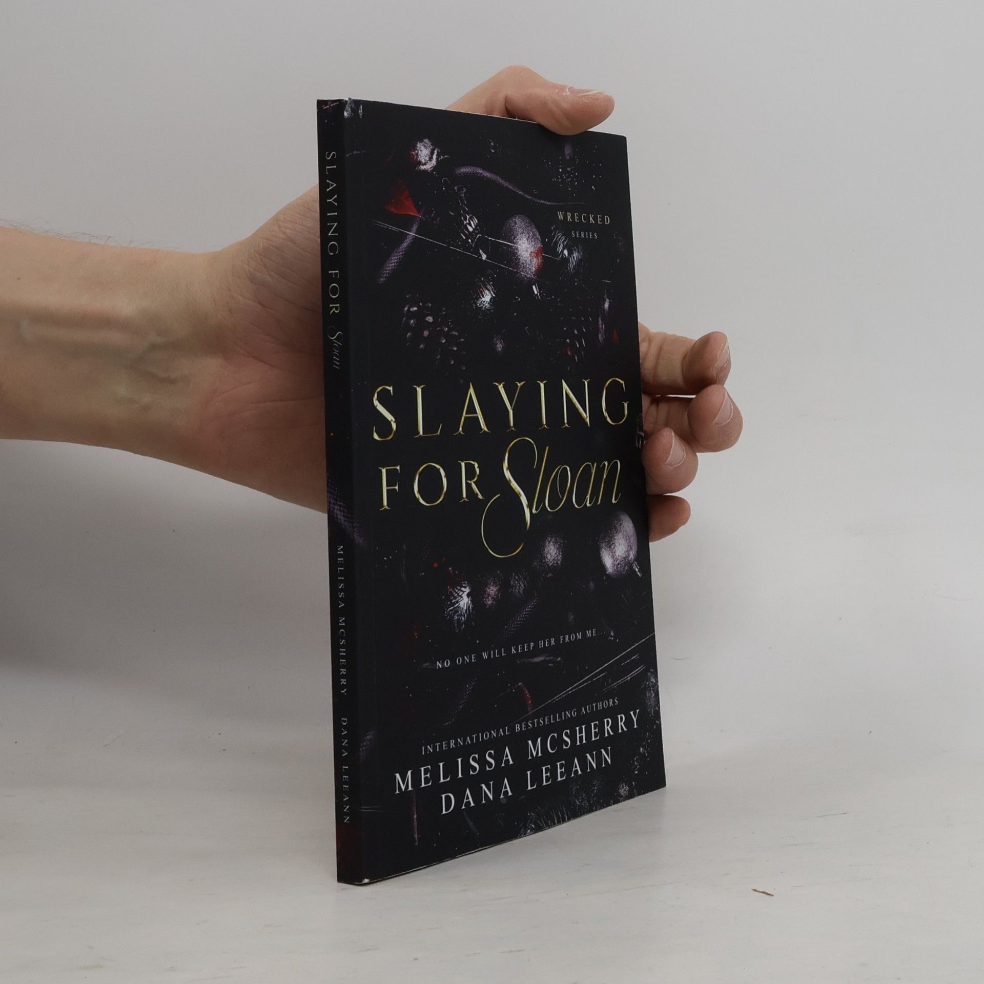 Melissa McSherry Wrecked Series - 3: Slaying For Sloan - Dark Edition