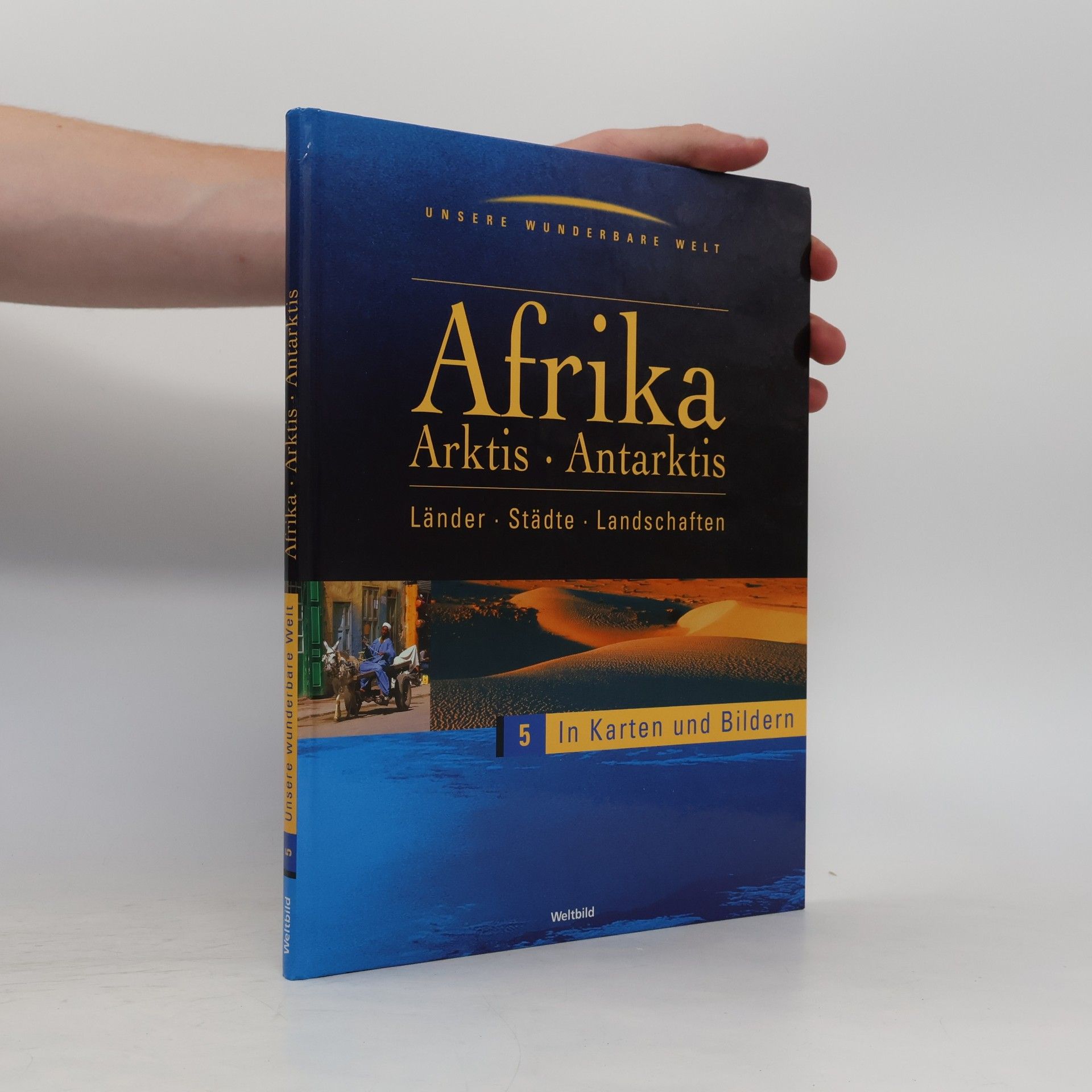 Collectif d'auteurs Afrika. Arktis. Antarktis. Länder. Städte. Landschaften