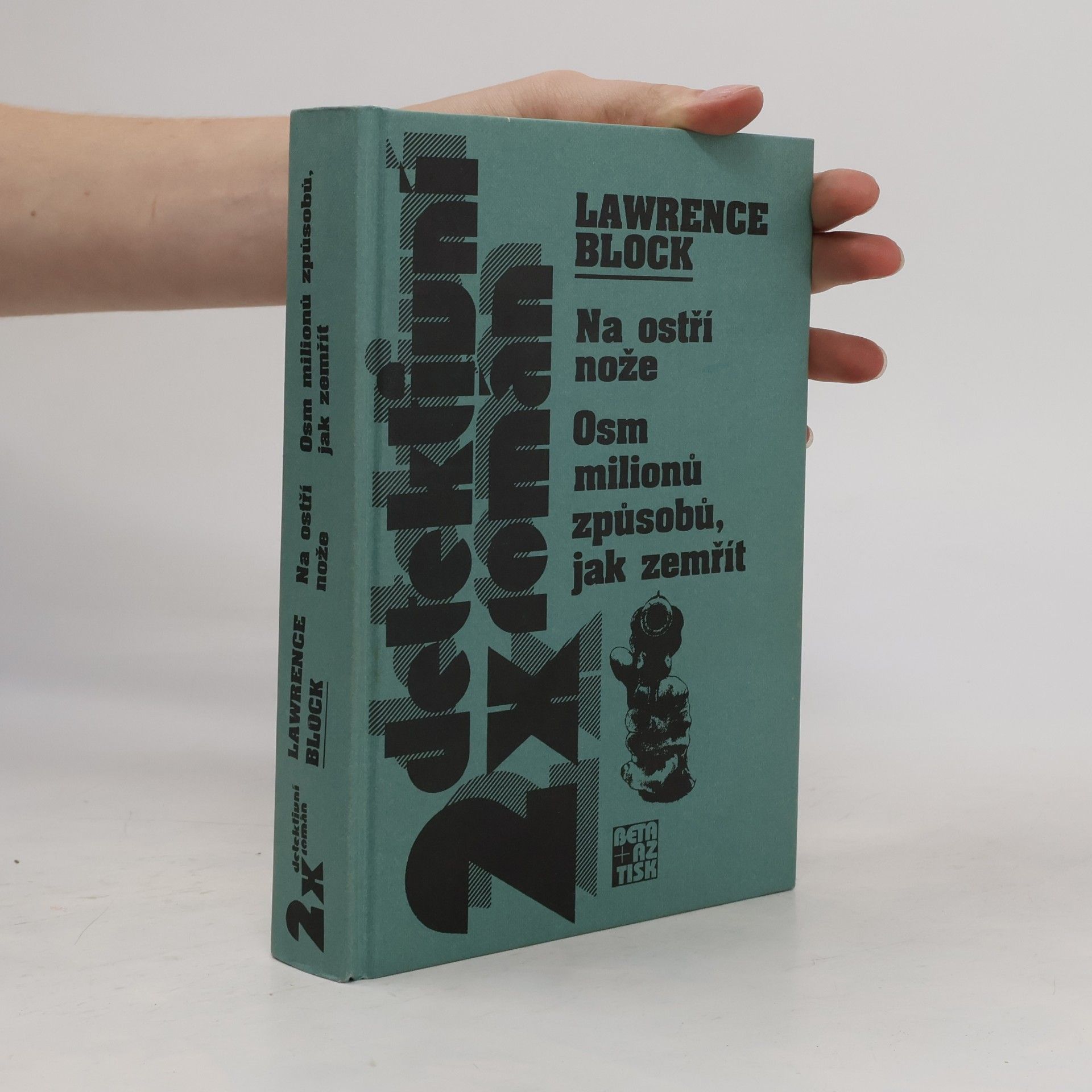 Lawrence Block Na ostří nože / Osm milionů způsobů, jak zemřít