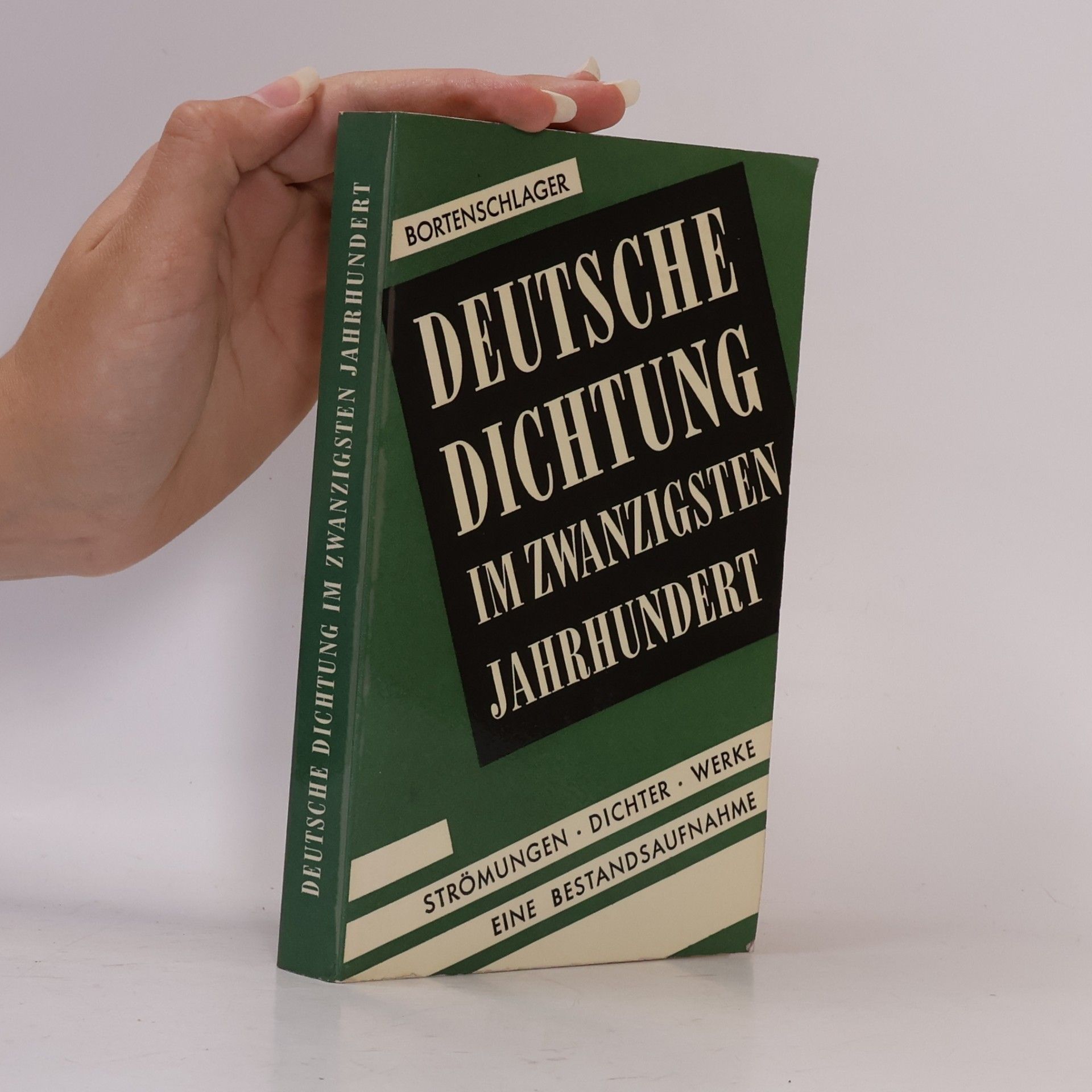 Wilhelm Bortenschlager Deutsche Dichtung im zwanzigsten Jahrhundert
