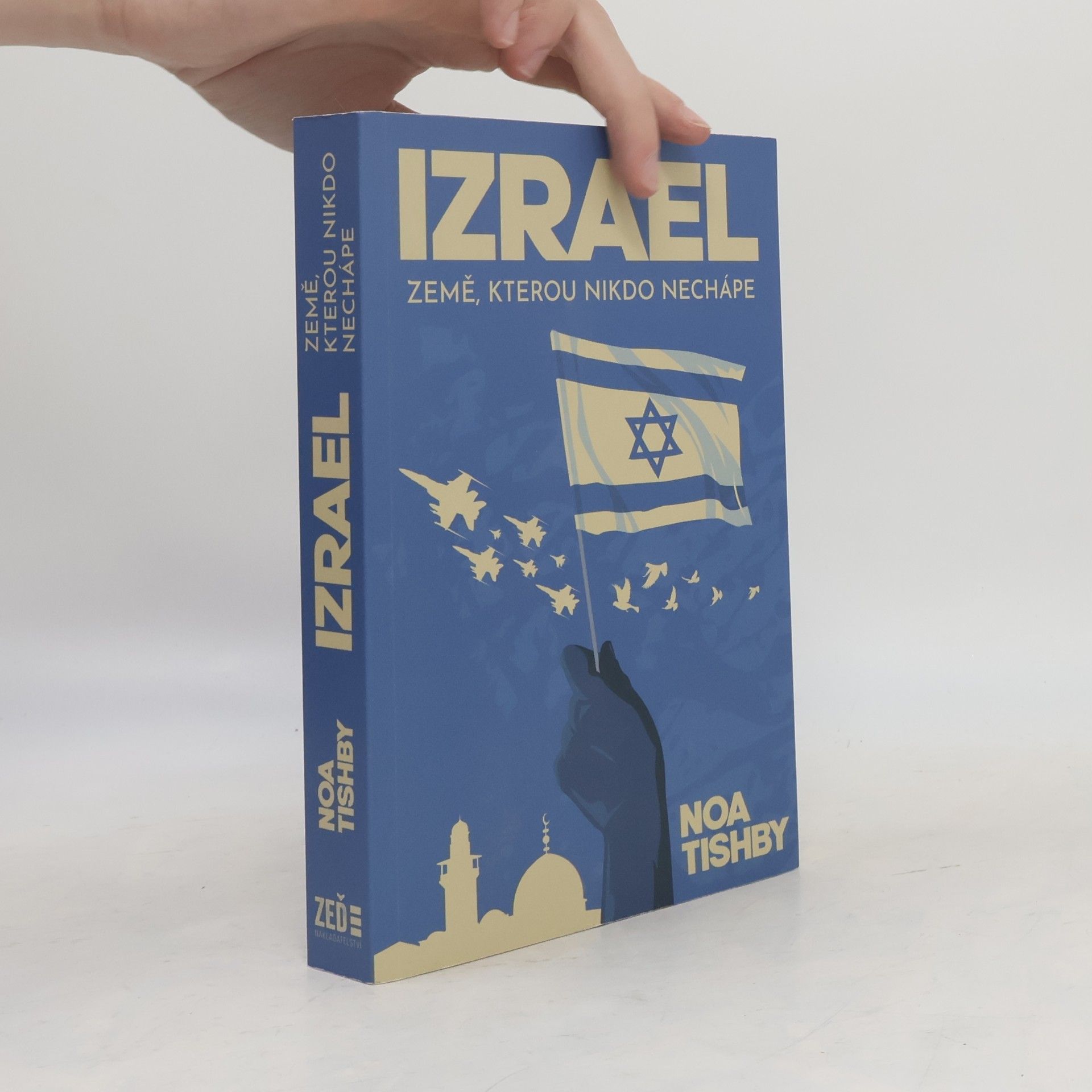 Noa Tishby Izrael : země, kterou nikdo nechápe