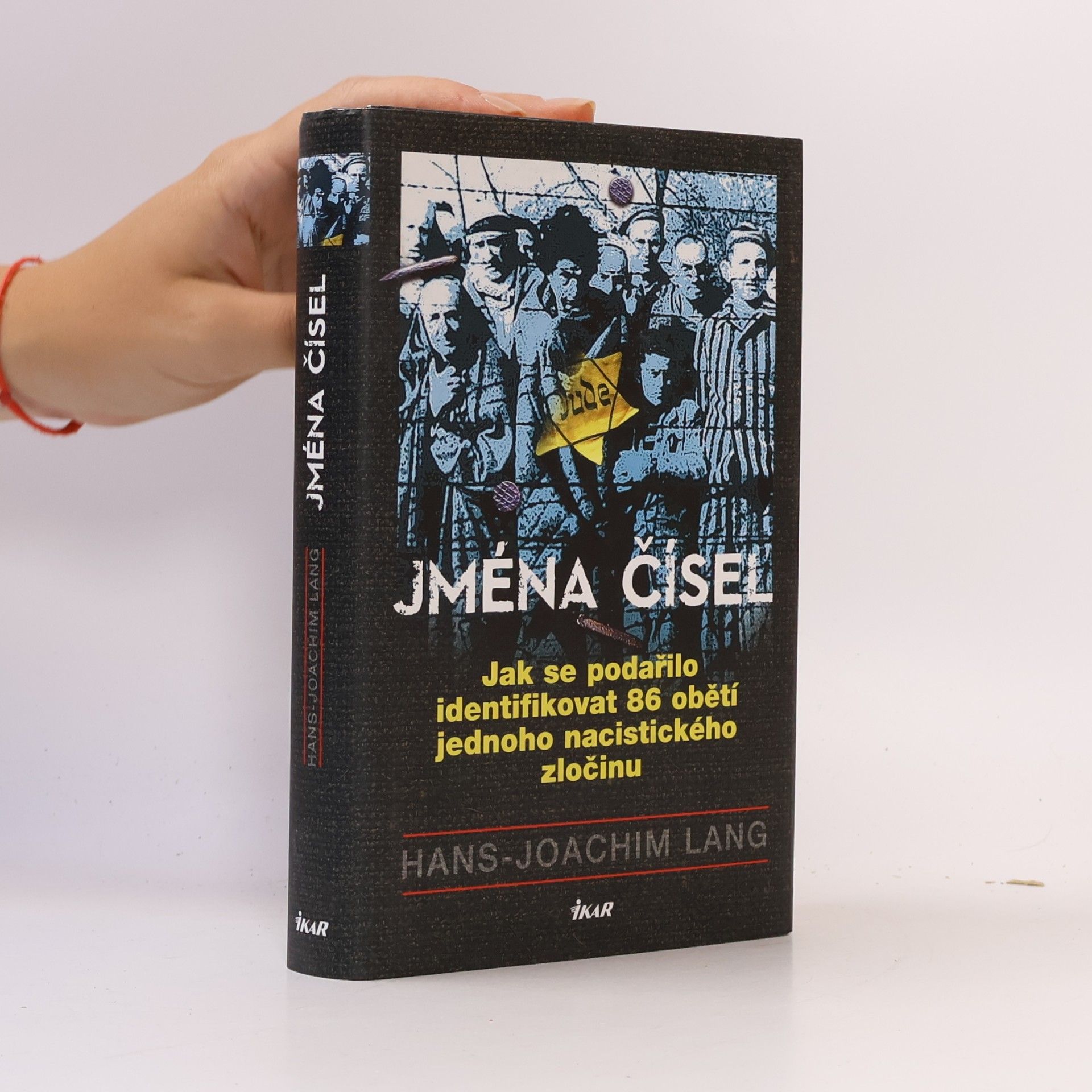 Joachim Lang Jména čísel: Jak se podařilo identifikovat 86 obětí jednoho nacistického zločinu