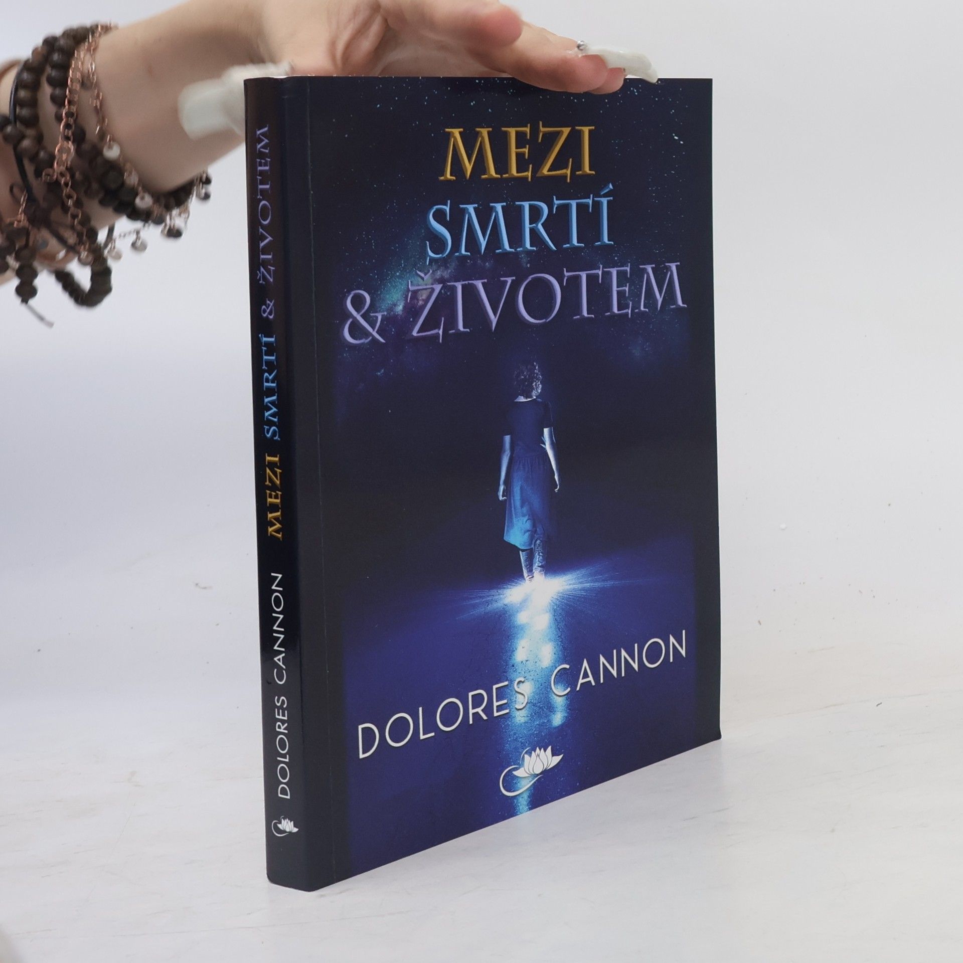 Dolores Cannon Mezi smrtí a životem