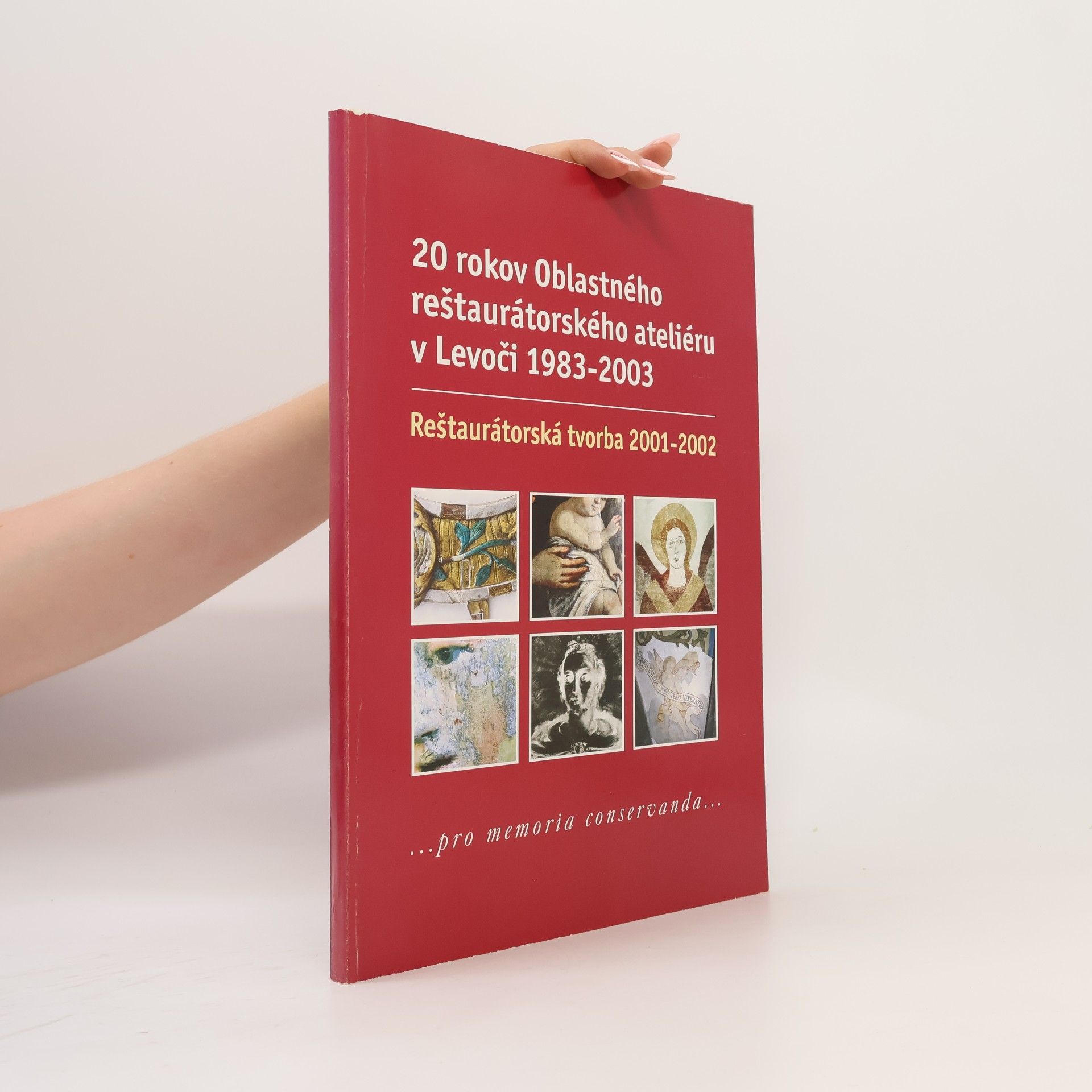 Autorenkollektiv 20 rokov Oblastného reštaurátorského ateliéru v Levoči 1983-2003