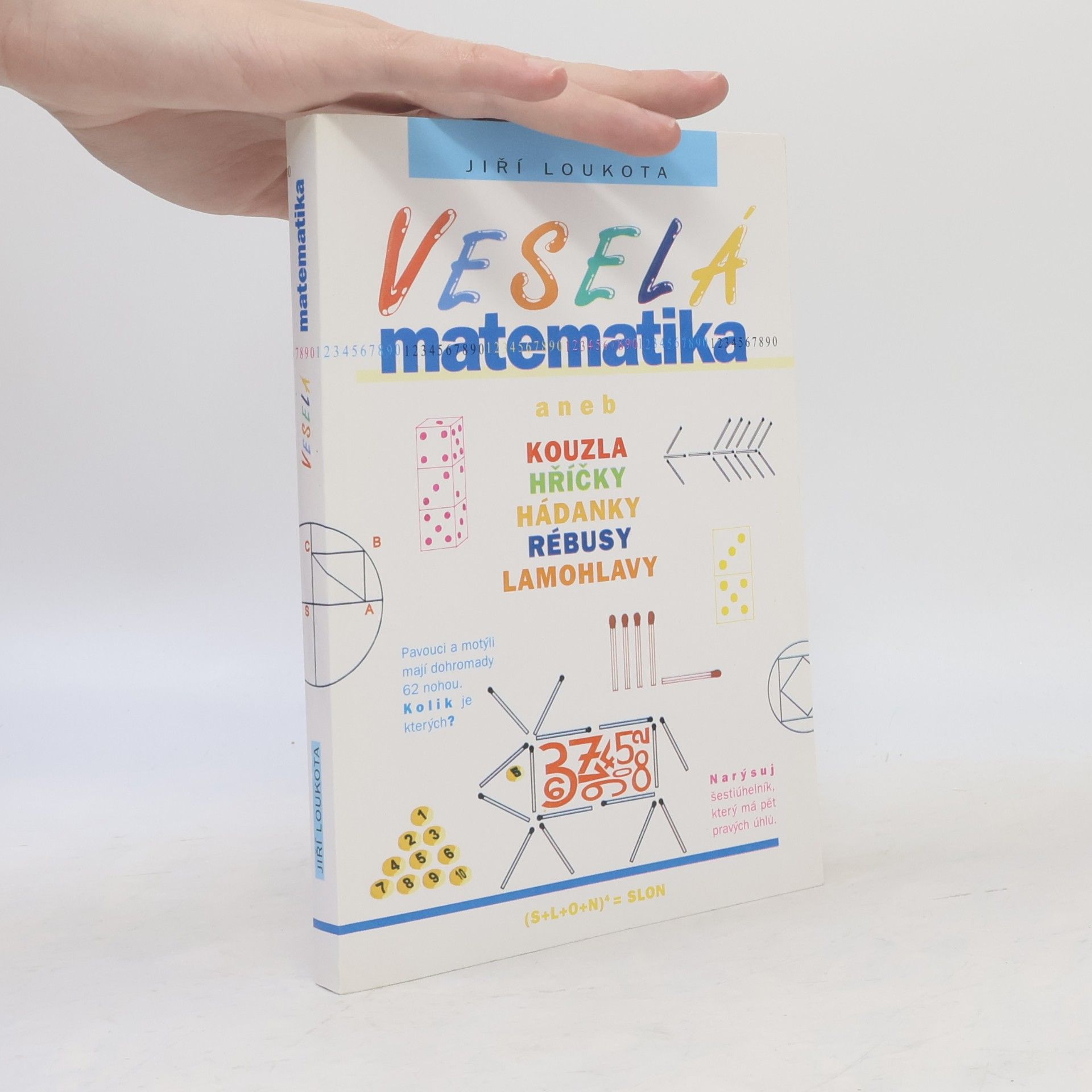 Jiří Loukota Veselá matematika aneb Kouzla, hříčky, hádanky, rébusy, lamohlavy