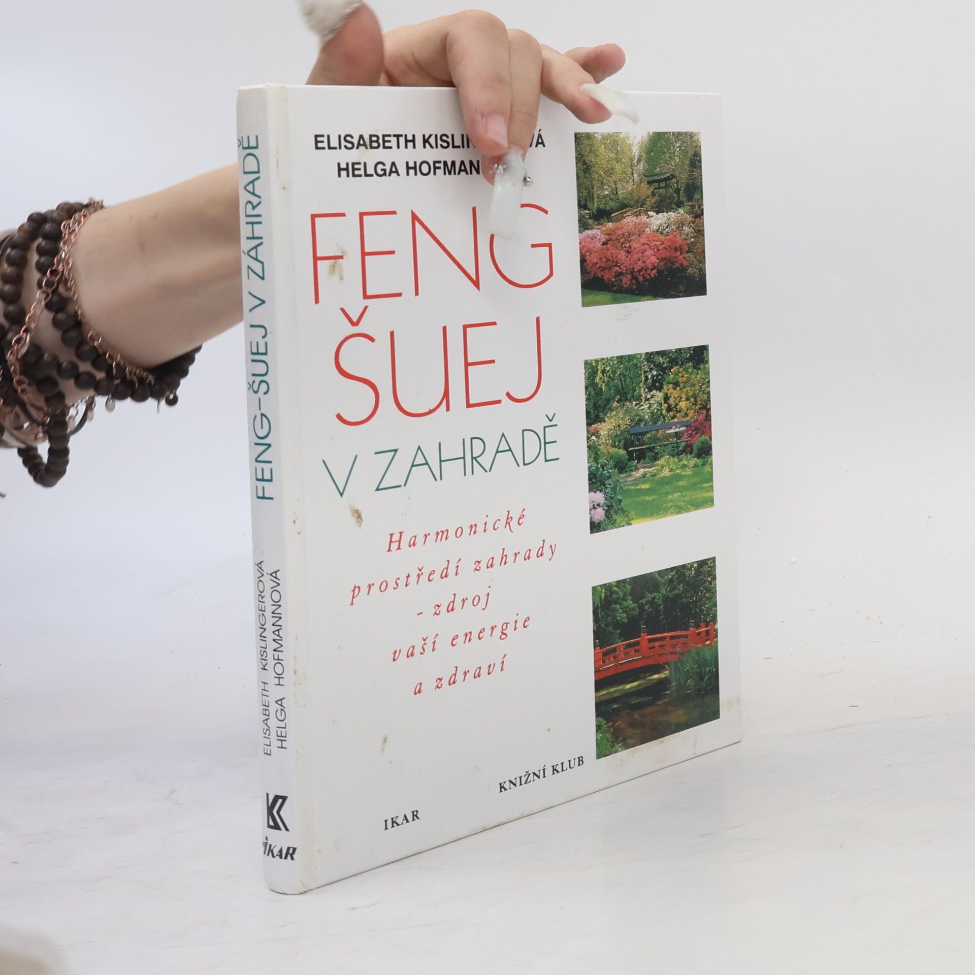 Various authors Feng-šuej v zahradě : harmonické prostředí zahrady - zdroj vaší energie a zdraví