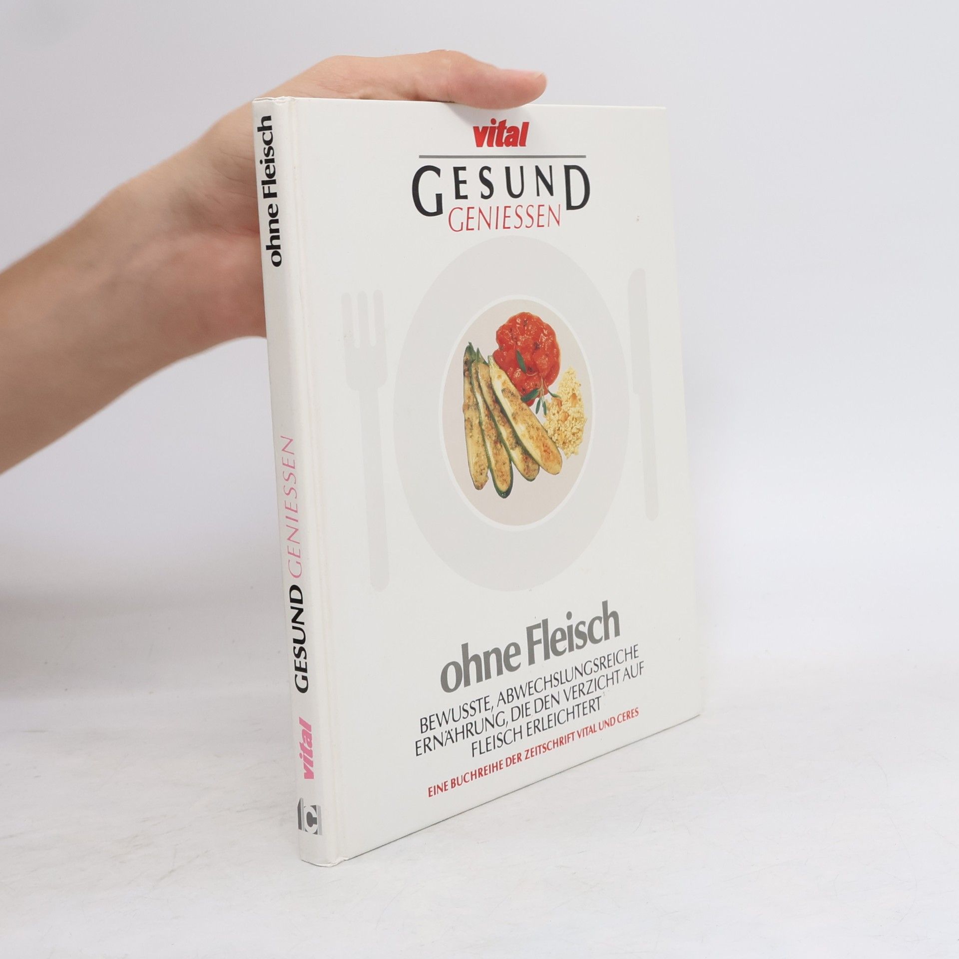 Petra Gahmann Gesund geniessen ohne Fleisch