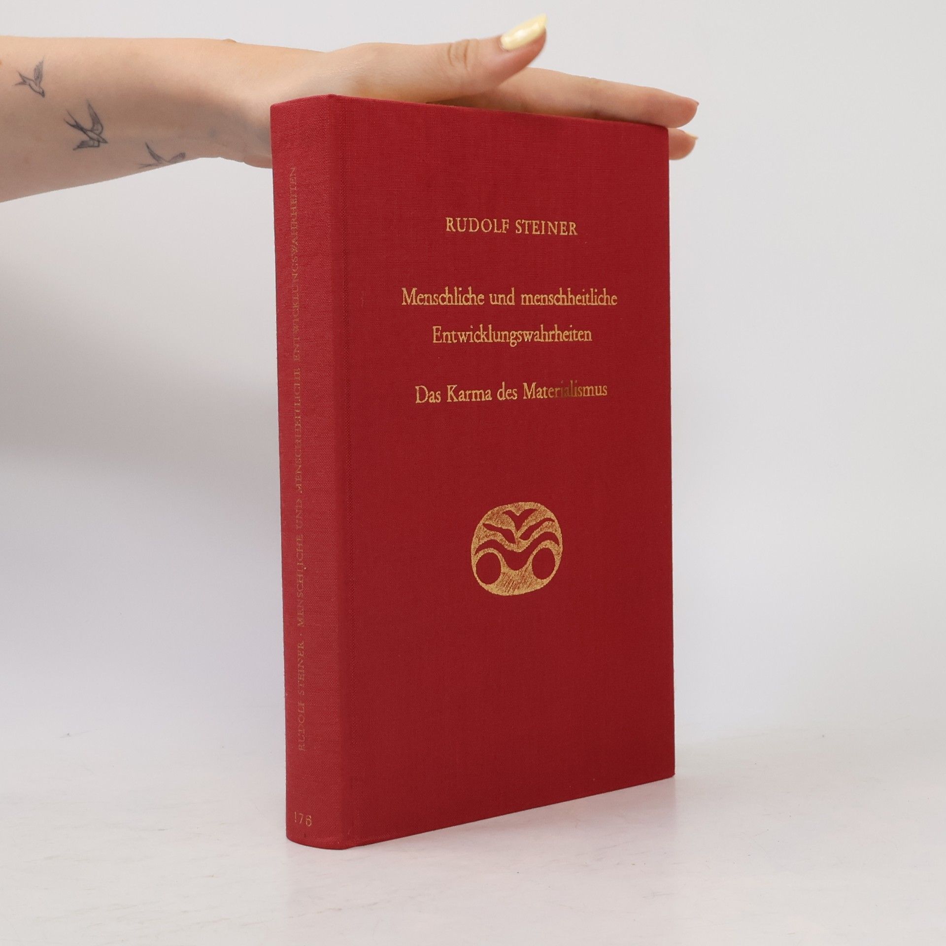 Rudolf Steiner Rudolf Steiner Gesamtausgabe: Schriften und Vorträge - 176: Menschliche und menschheitliche Entwicklungswahrheiten