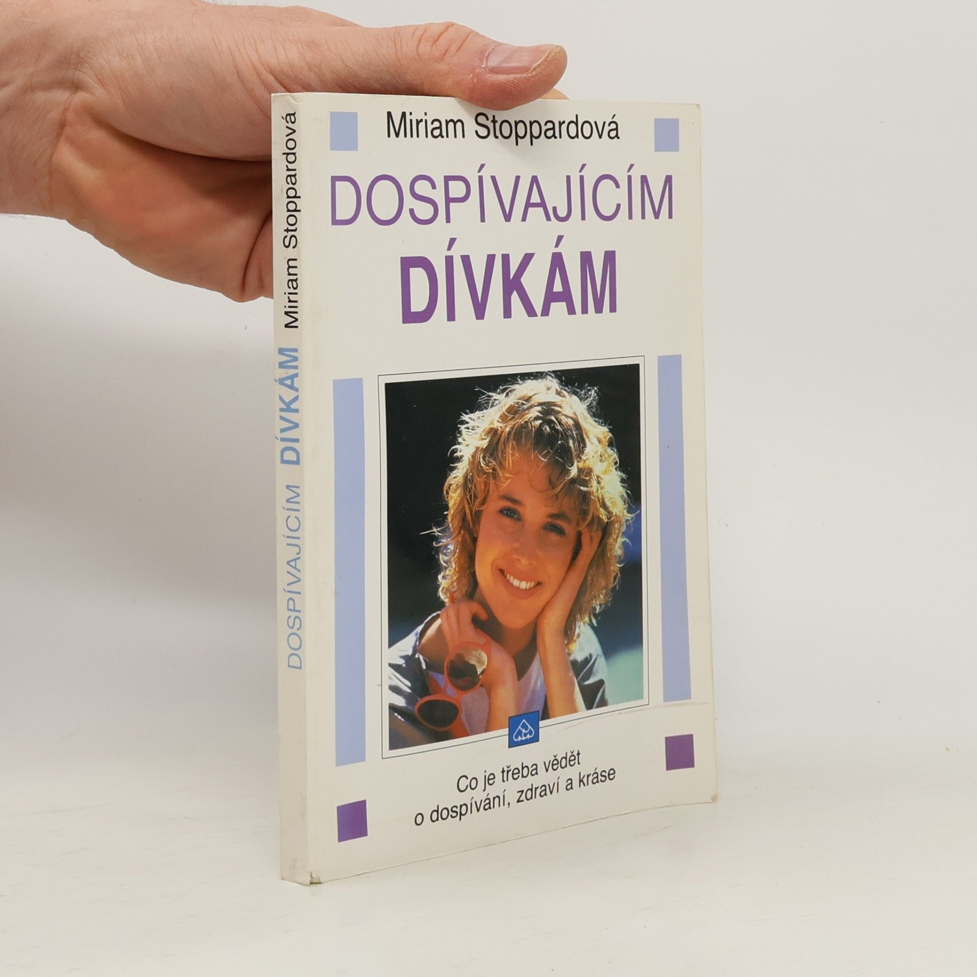 Miriam Stoppard Dospívajícím dívkám