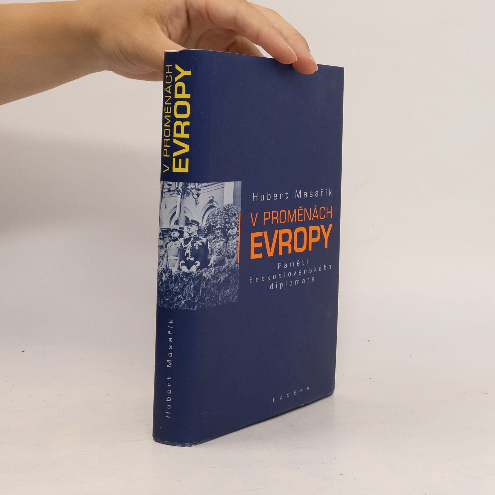 Hubert Masařík V proměnách Evropy: Paměti československého diplomata