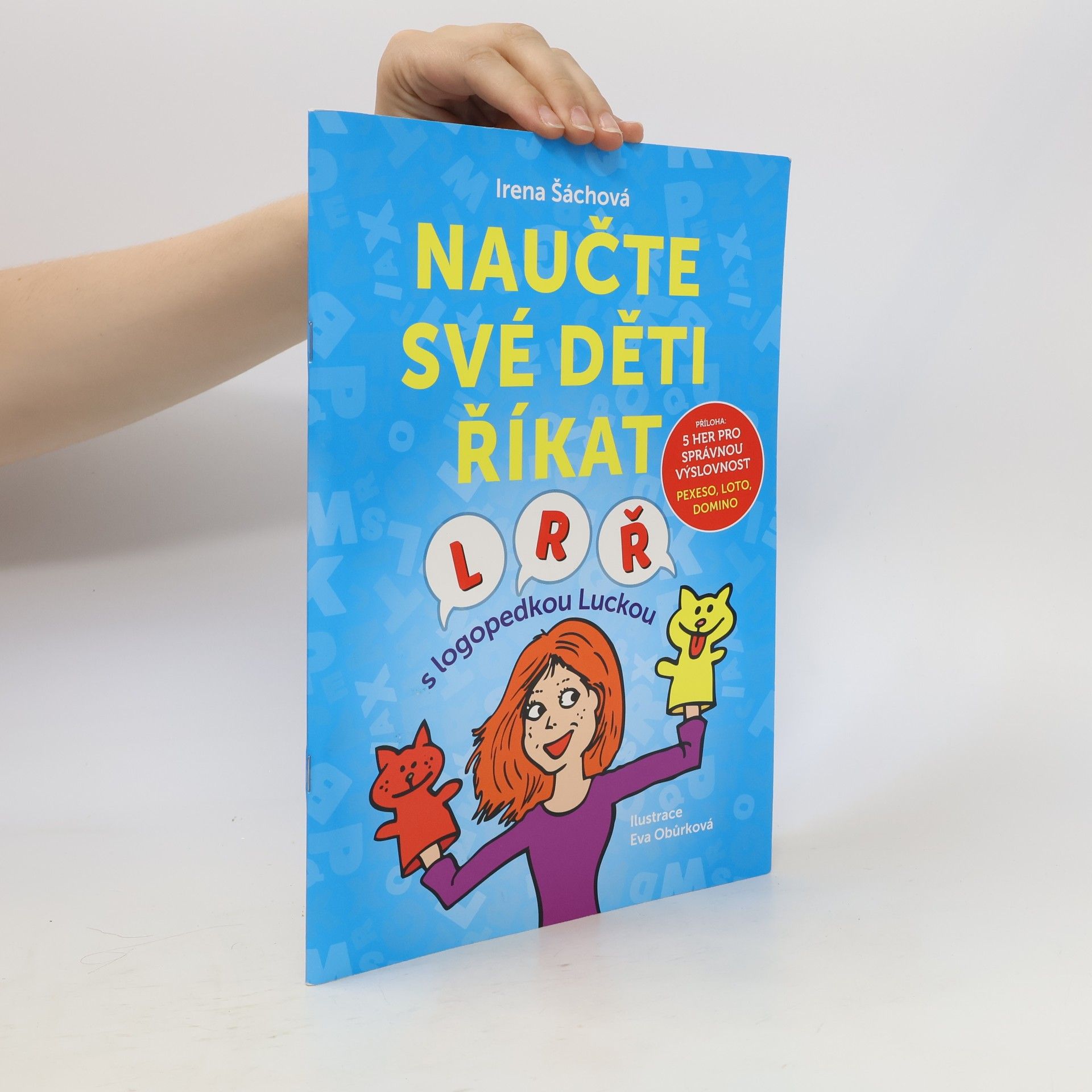 Irena Šáchová Naučte své děti říkat L, R, Ř s logopedkou Luckou