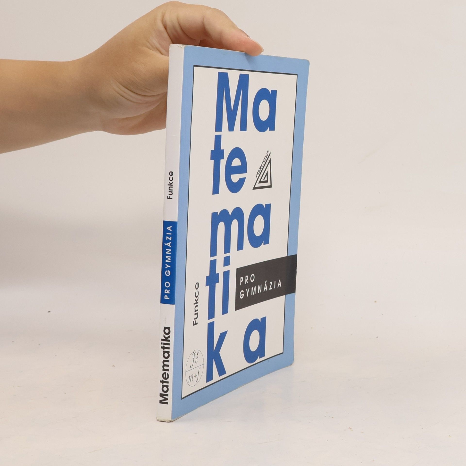 Oldřich Odvárko Matematika pro gymnázia: Funkce