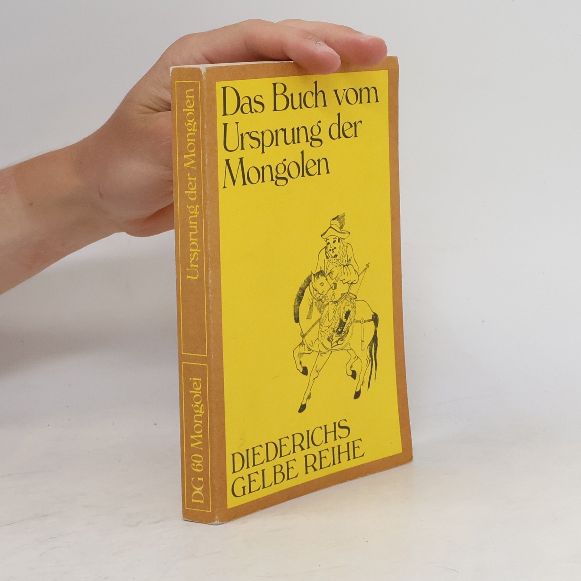 Dschingis Khan. Ein Weltreich zu Pferde. Das Buch vom Ursprung der Mongolen.