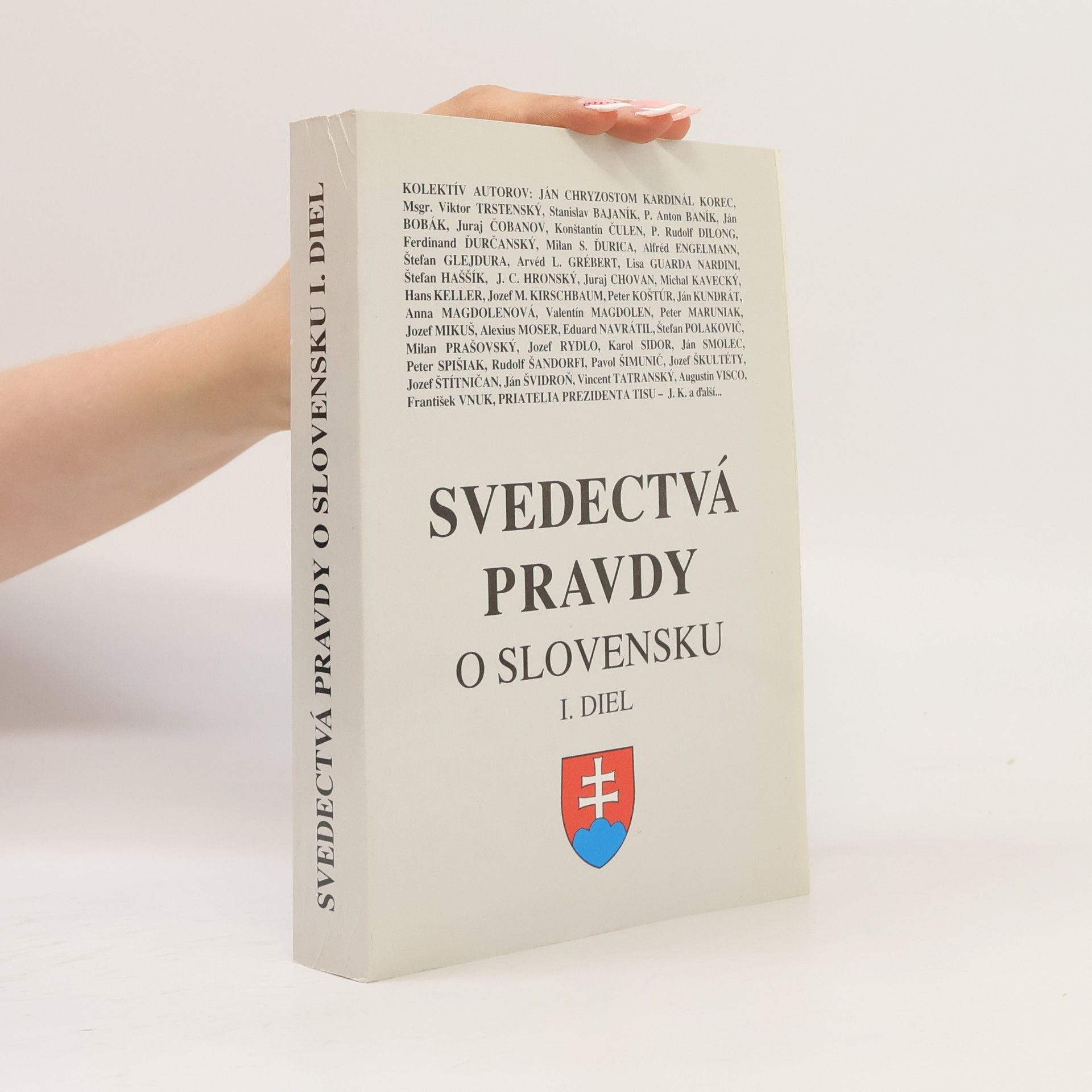 Various authors Svedectvá pravdy o Slovensku I.diel