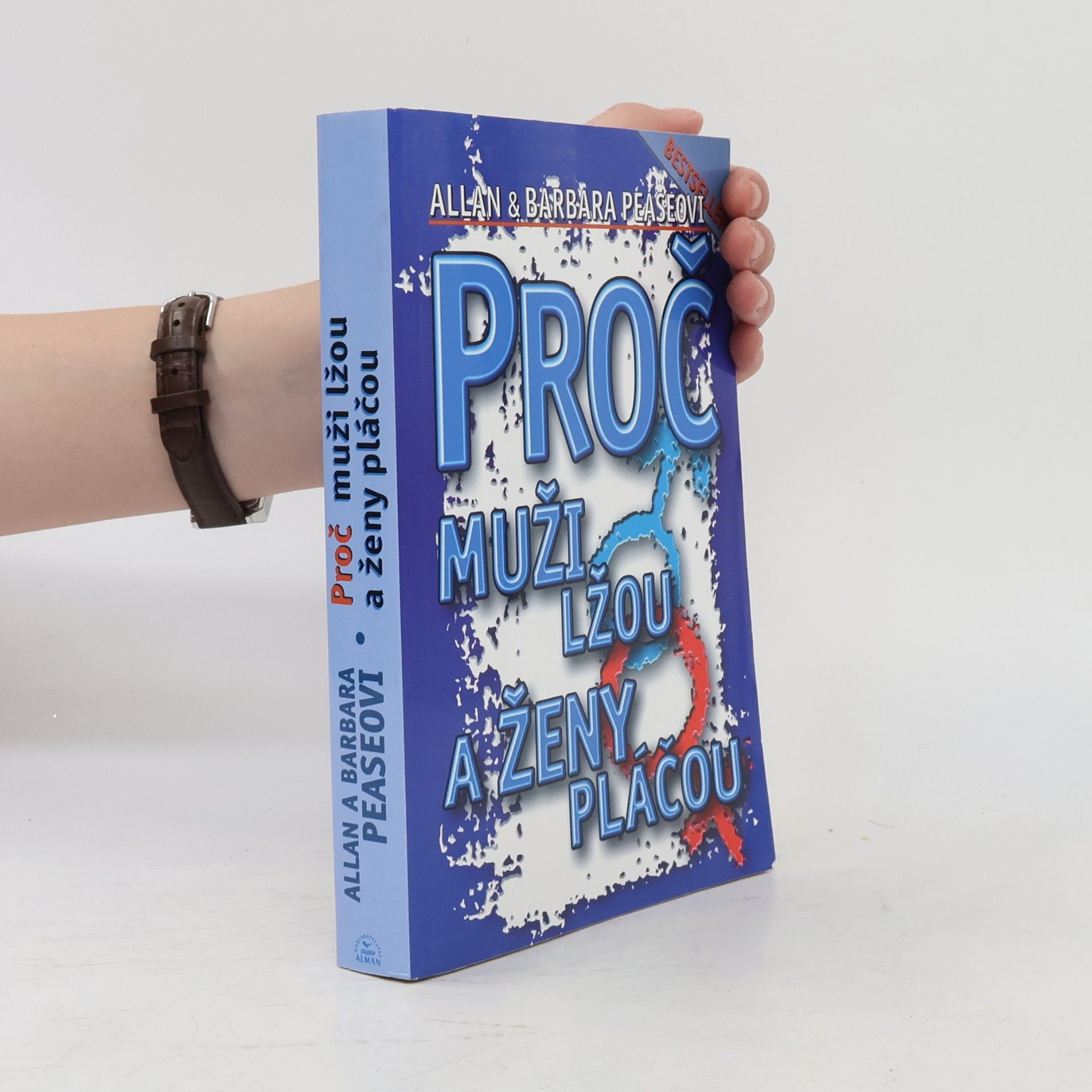 Allan Pease Proč muži lžou a ženy pláčou
