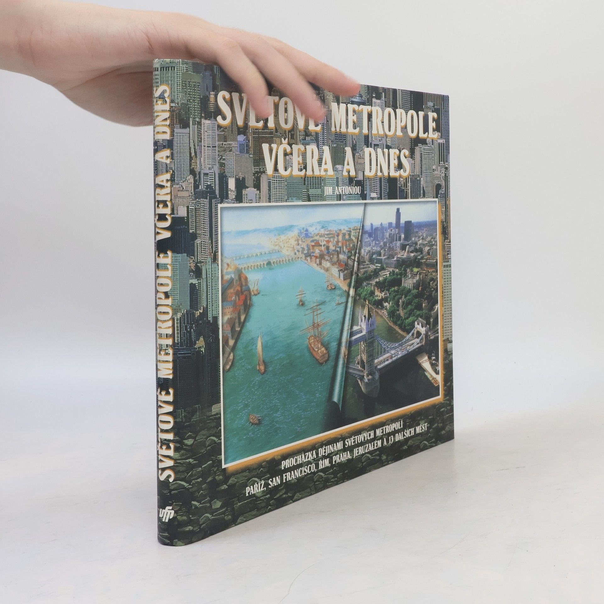 Jim Antoniou Světové metropole včera a dnes