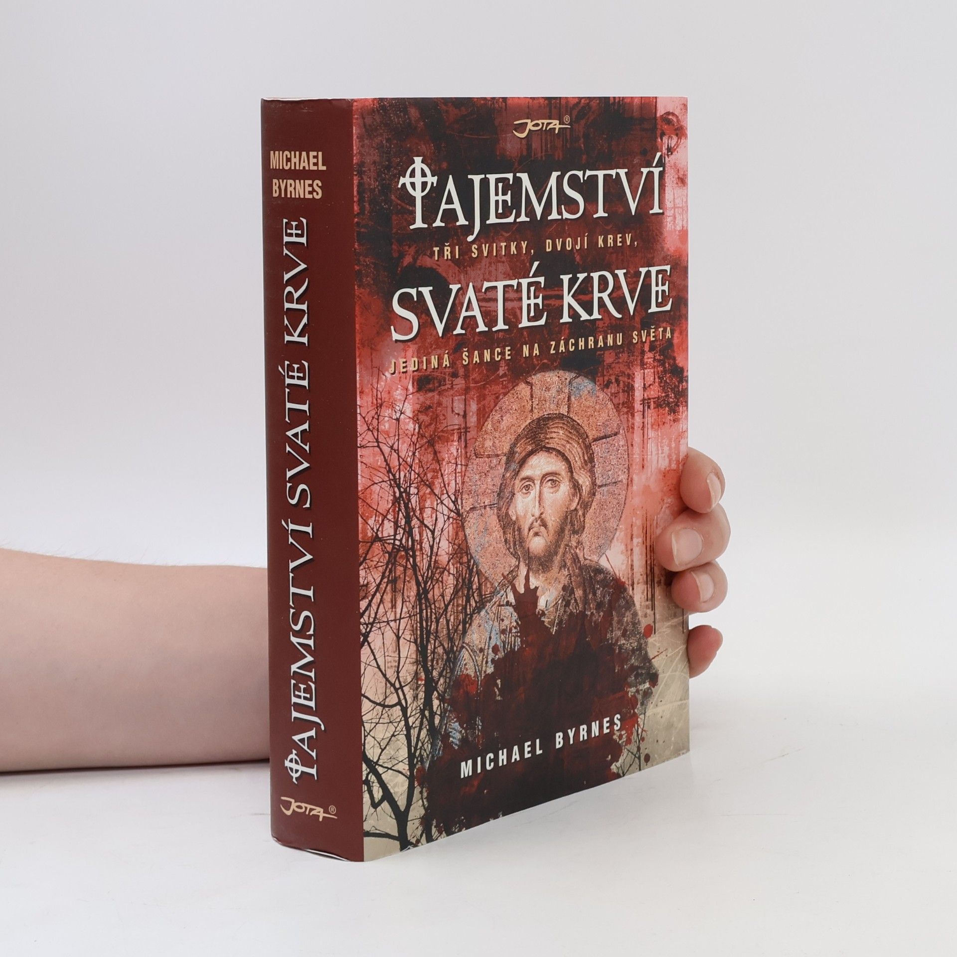 Michael Byrnes Tajemství svaté krve. Tři svitky, dvojí krev, jediná šance na záchranu světa