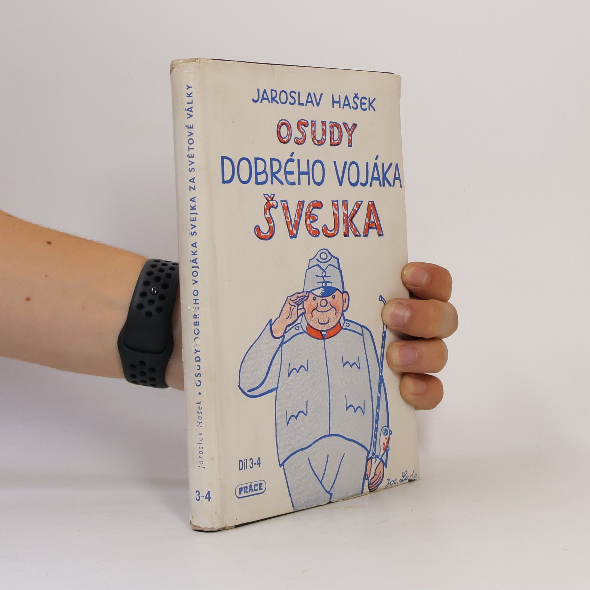 Jaroslav Hašek Osudy dobrého vojáka Švejka za světové války 3-4