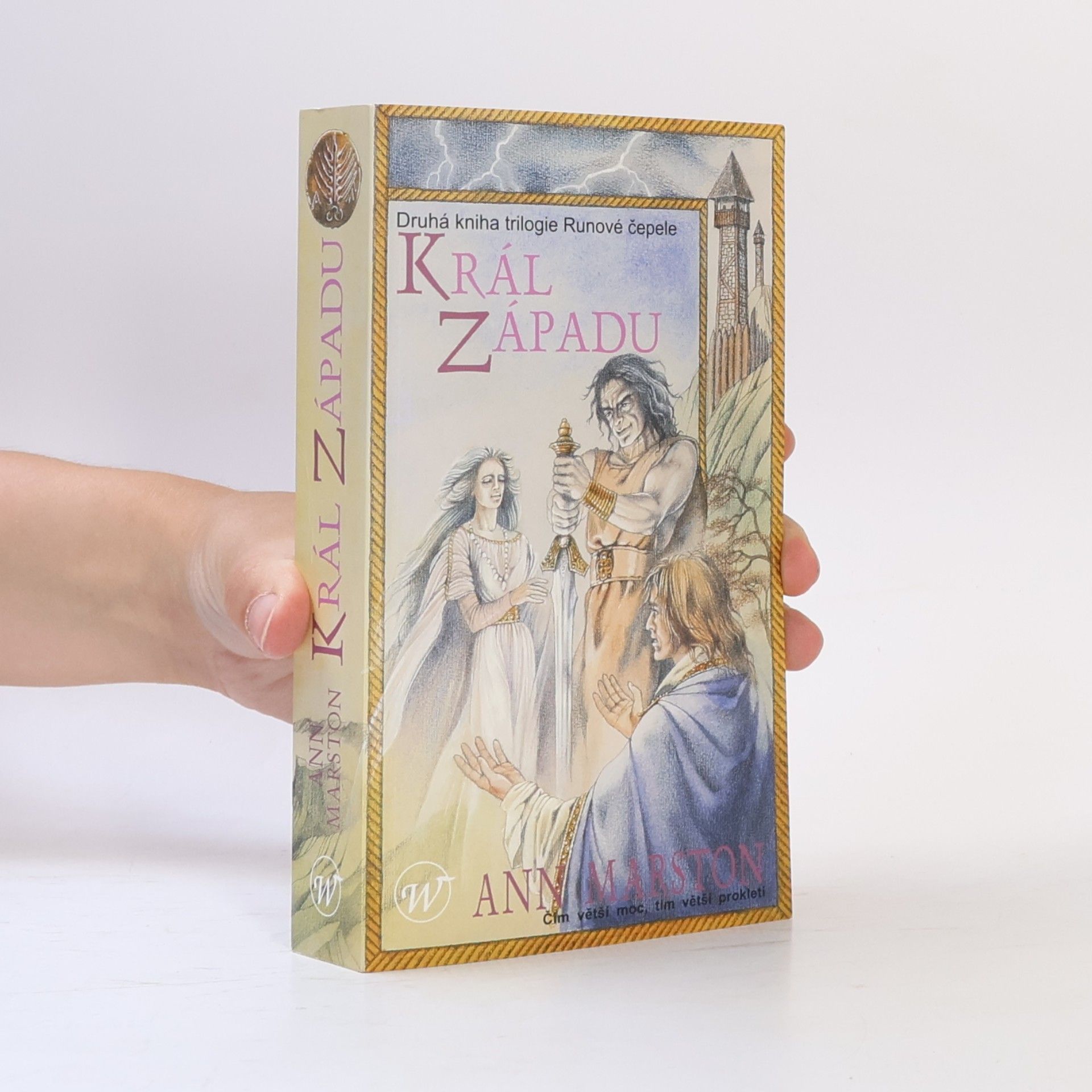 Ann Marston Runové čepele : trilogie. Kniha druhá, Král Západu