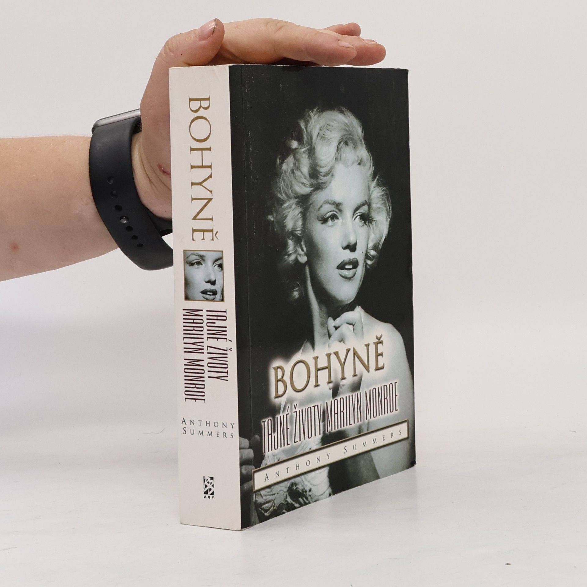 Anthony Summers Bohyně : tajné životy Marilyn Monroe