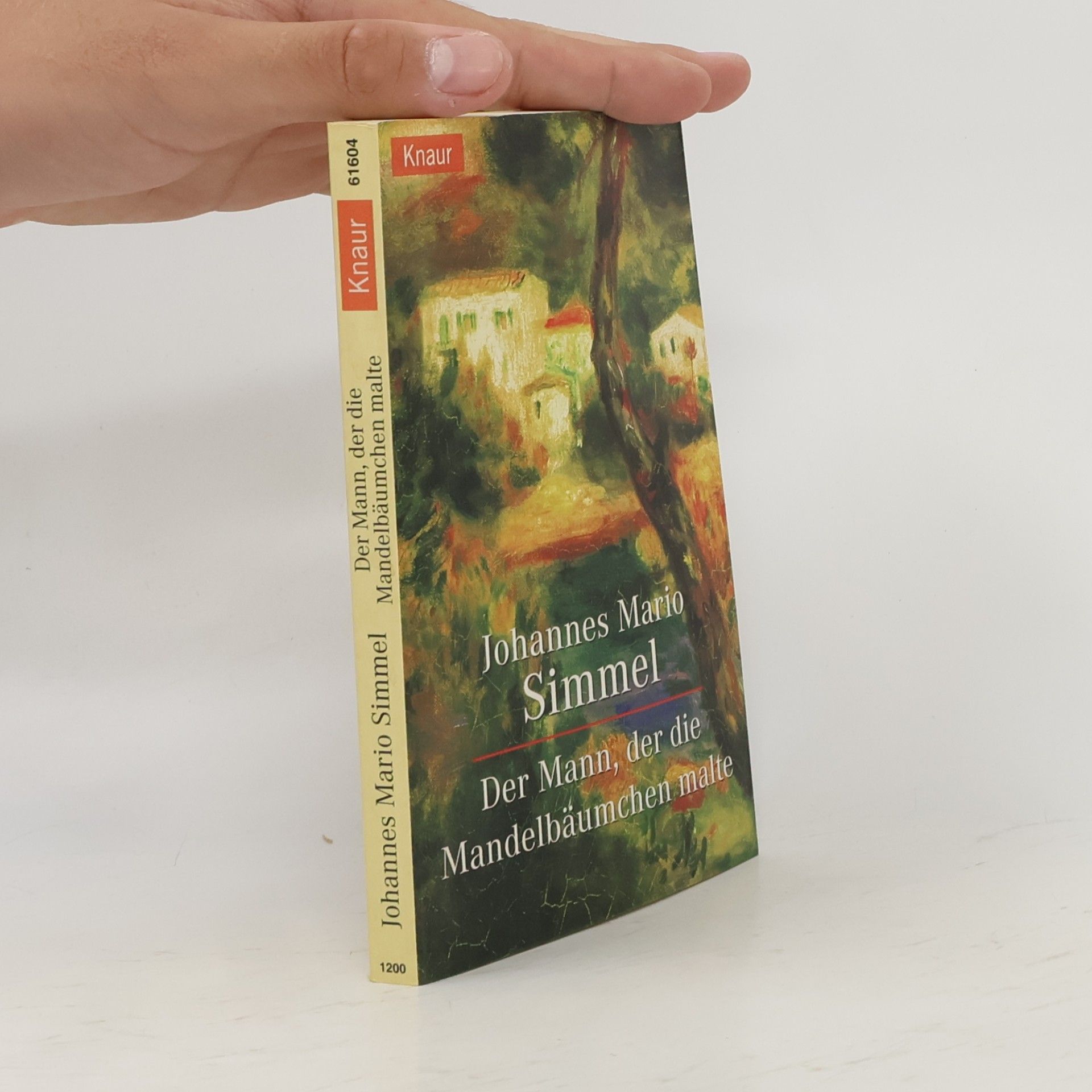 Johannes Mario Simmel Der Mann, der die Mandelbäumchen malte