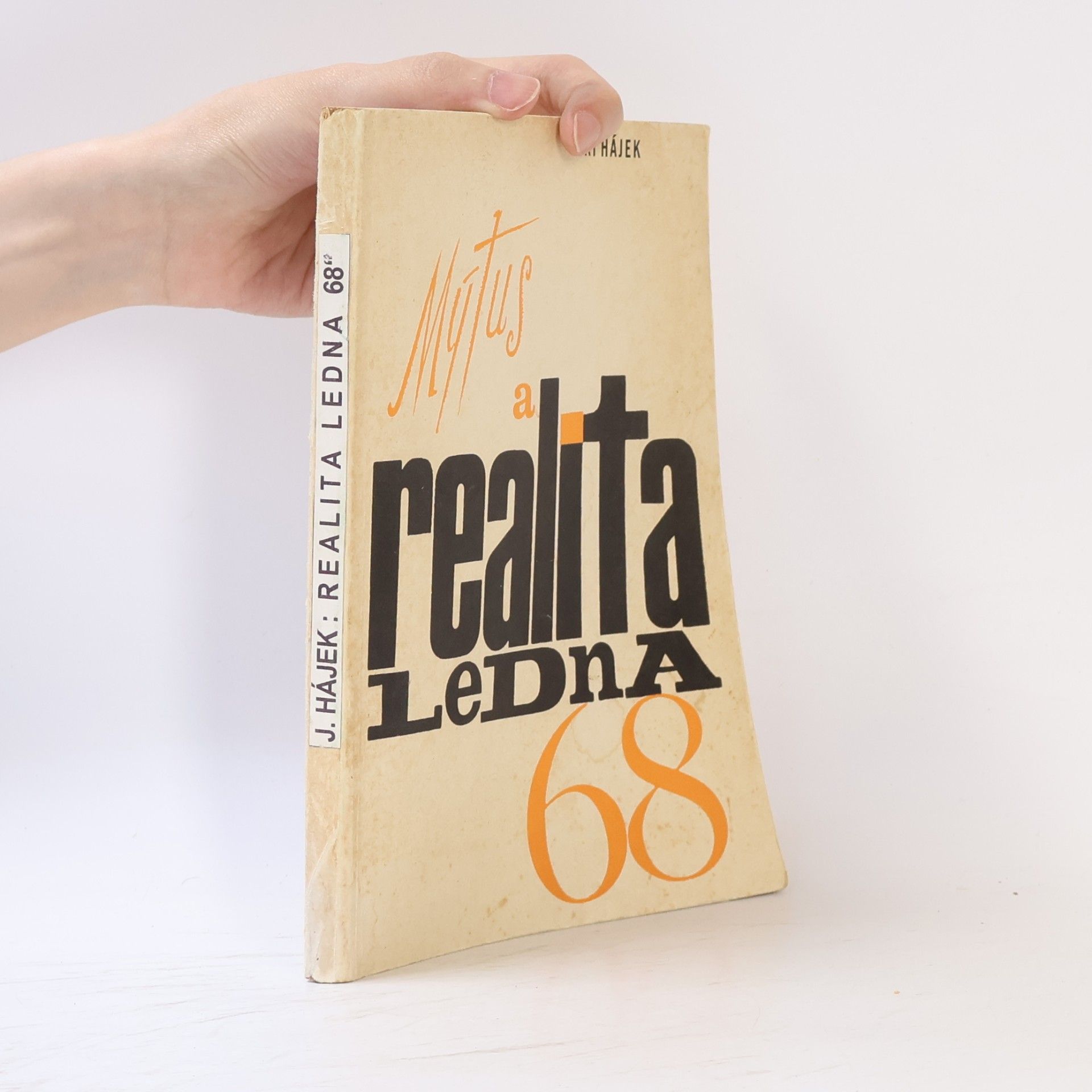 Jiří Hájek Mýtus a realita ledna 1968