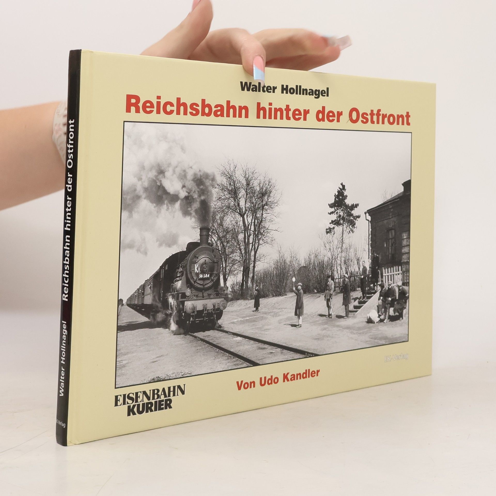 Walter Hollnagel Reichsbahn hinter der Ostfront