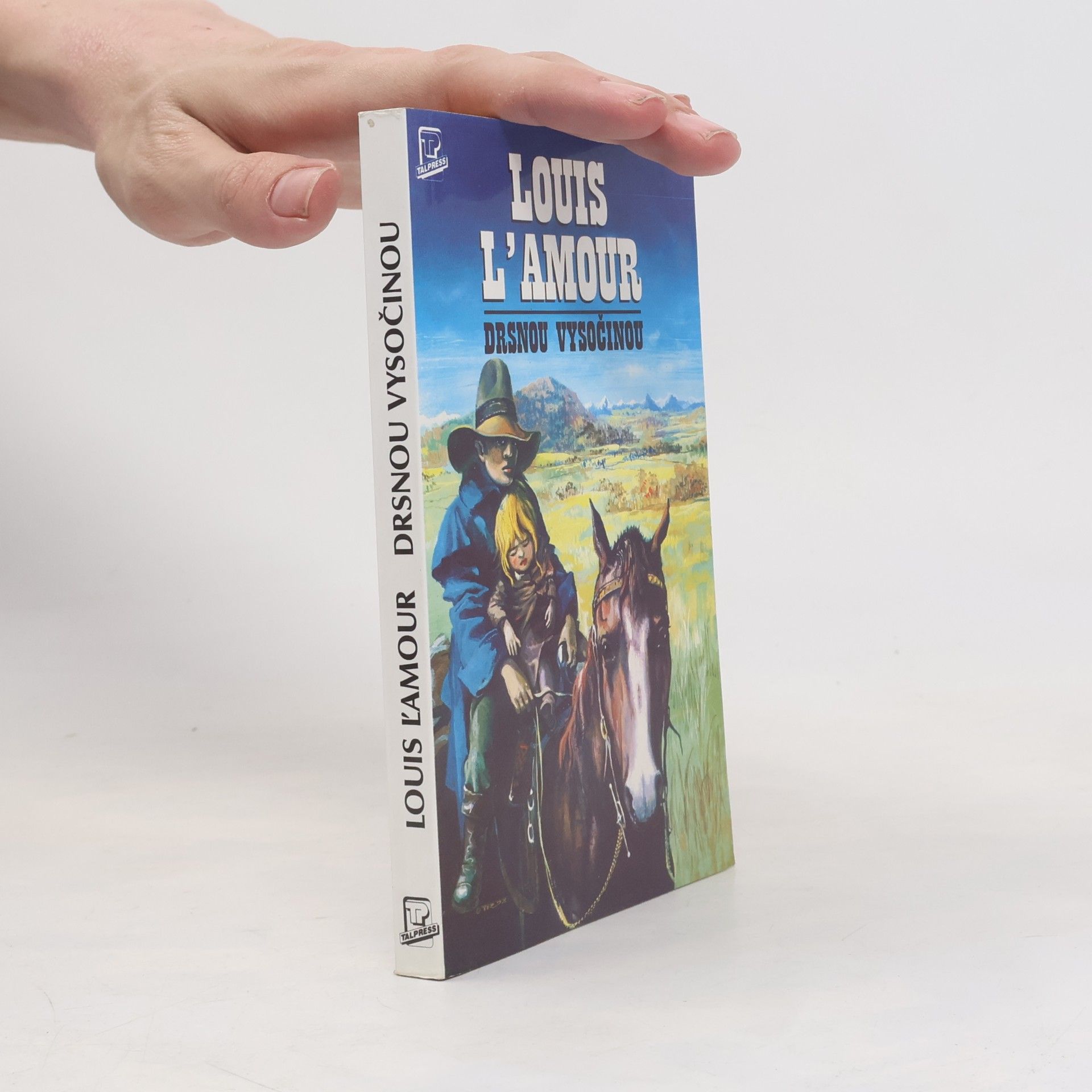 Louis L'Amour Drsnou vysočinou