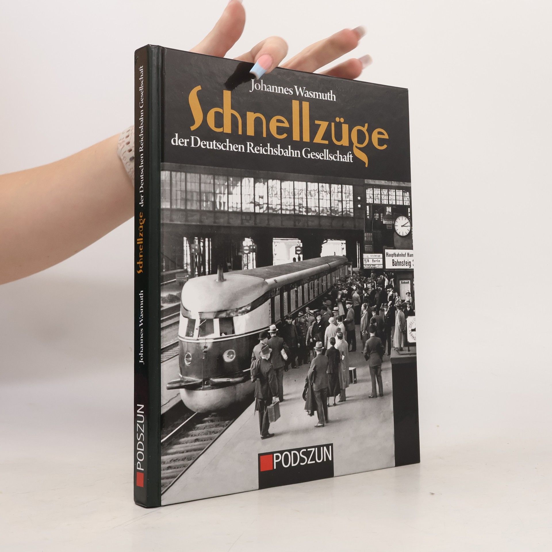 Johannes Wasmuth Schnellzüge der Deutschen Reichsbahn Gesellschaft