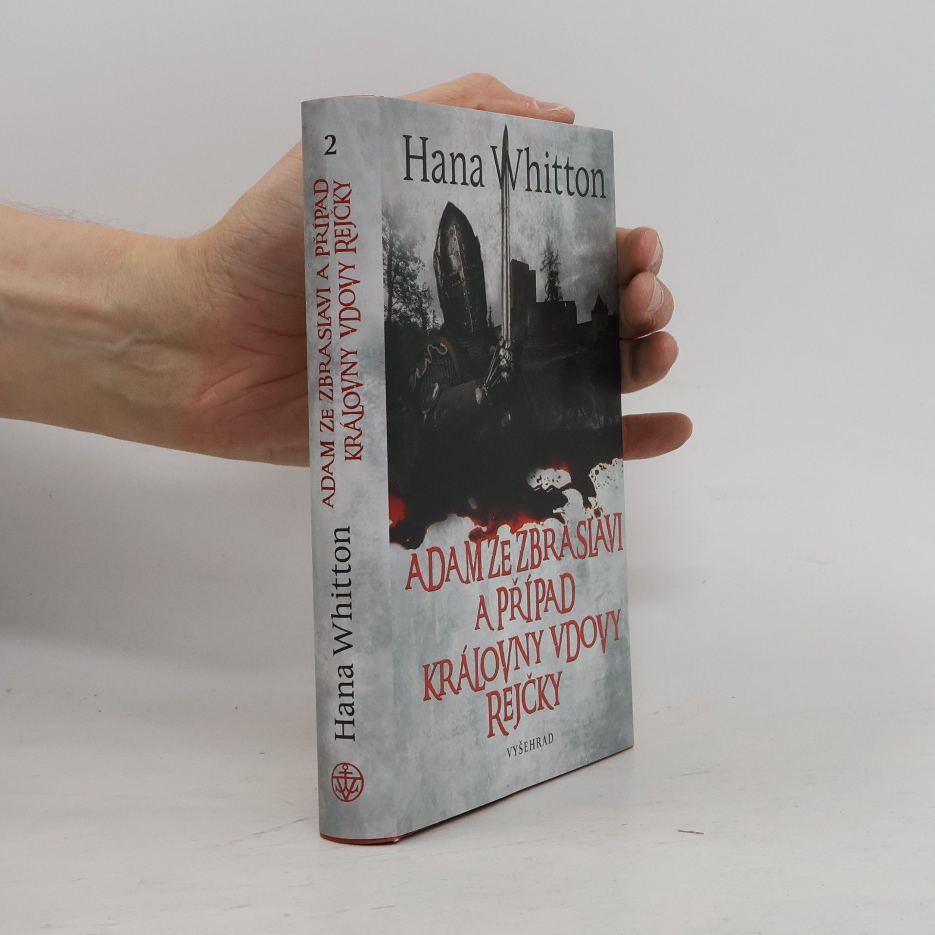 Hana Whitton Adam ze Zbraslavi a případ královny vdovy Rejčky 2. díl