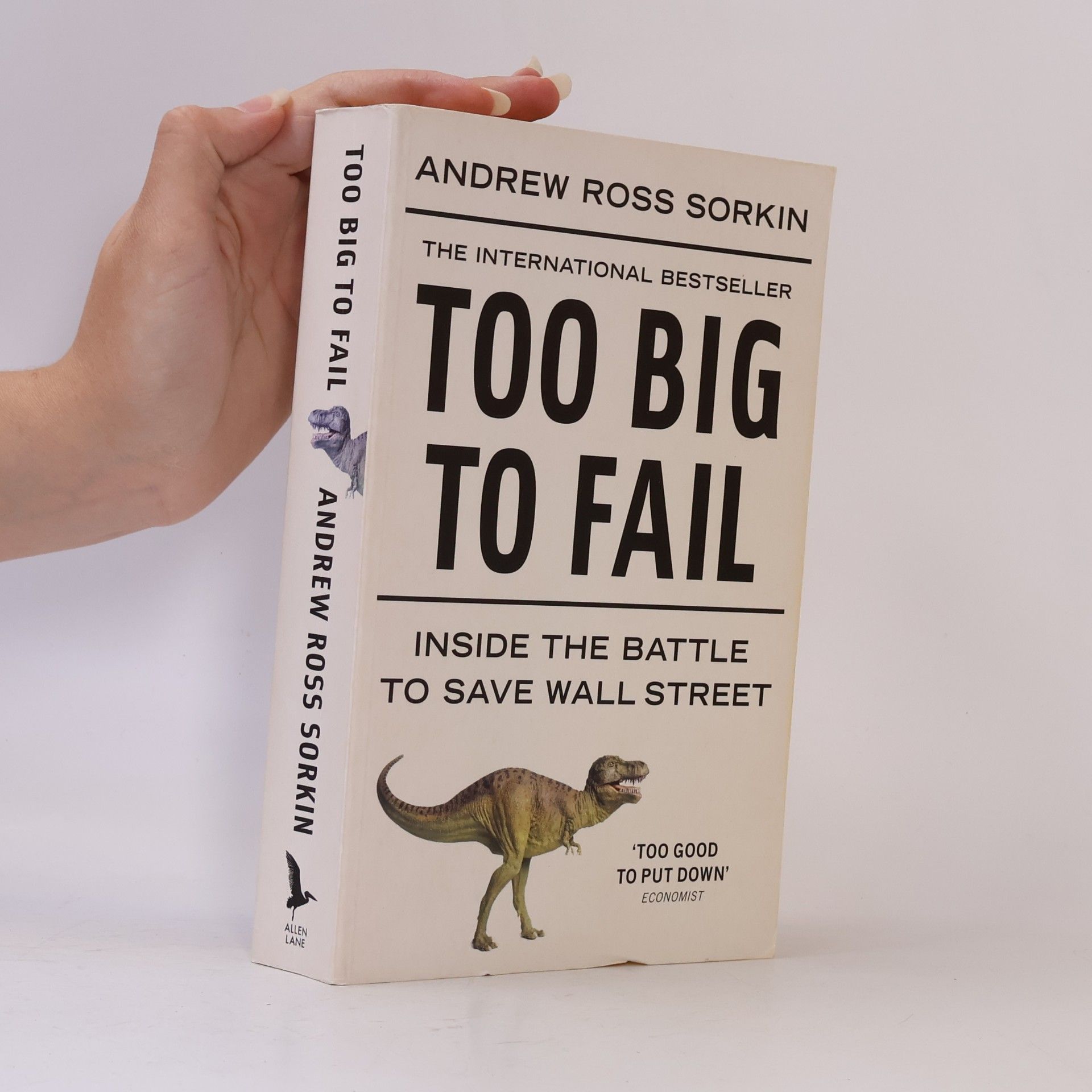 Andrew Ross Sorkin Too Big to Fail : Inside the Battle to Save Wall Street