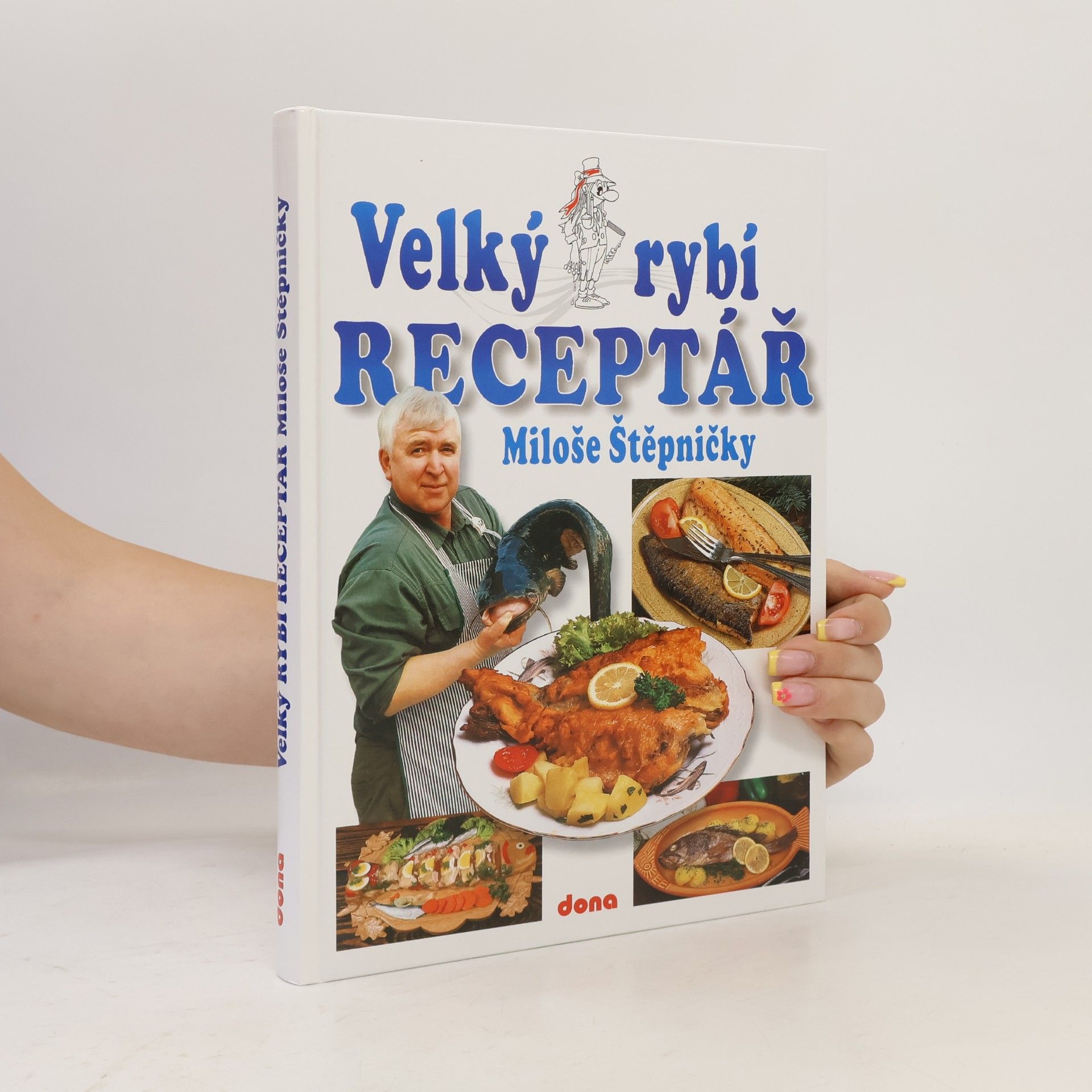 Miloš Štěpnička Velký rybí receptář