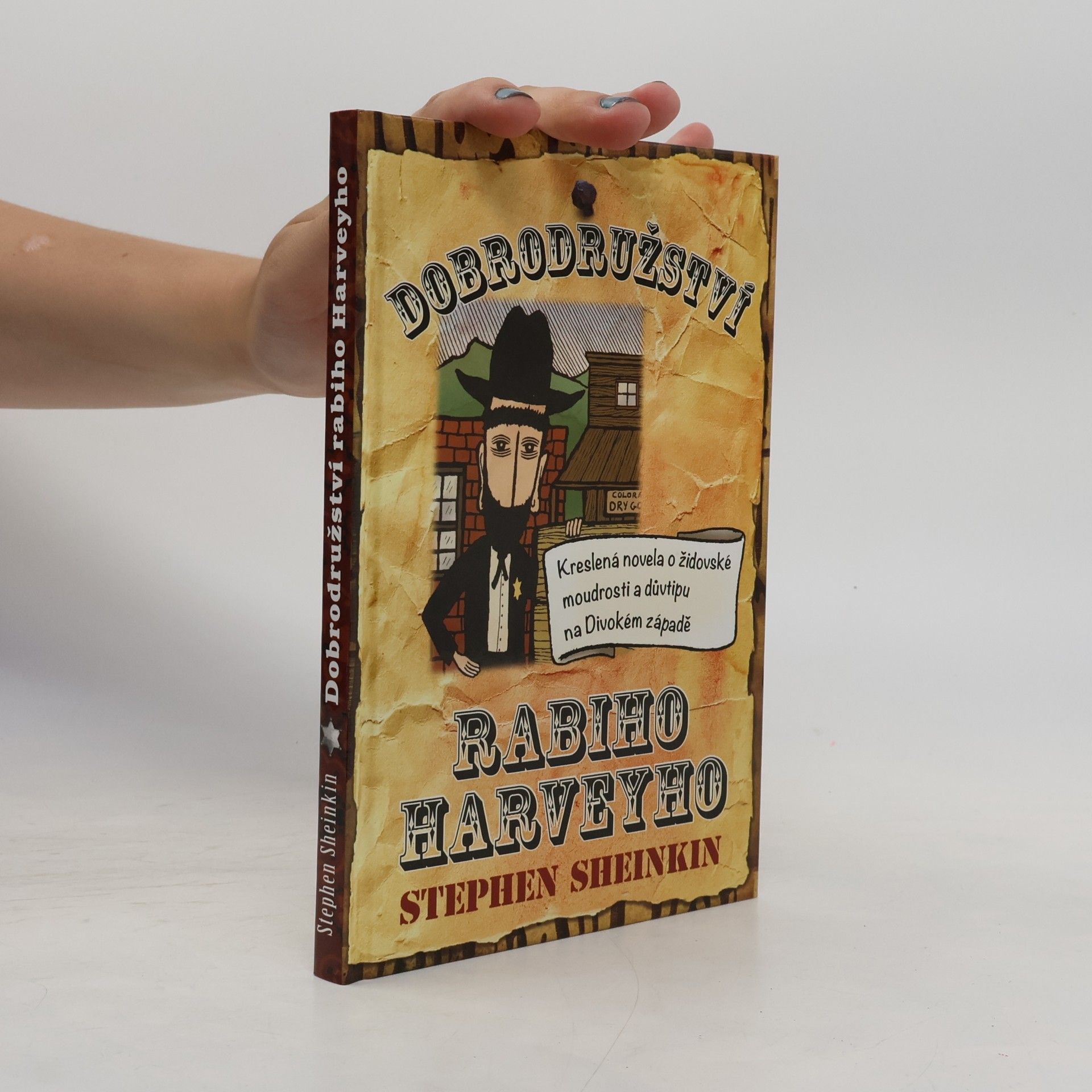 Stephen Sheinkin Dobrodružství rabiho Harveyho - kreslená novela o židovské moudrosti a důvtipu na Divokém západě