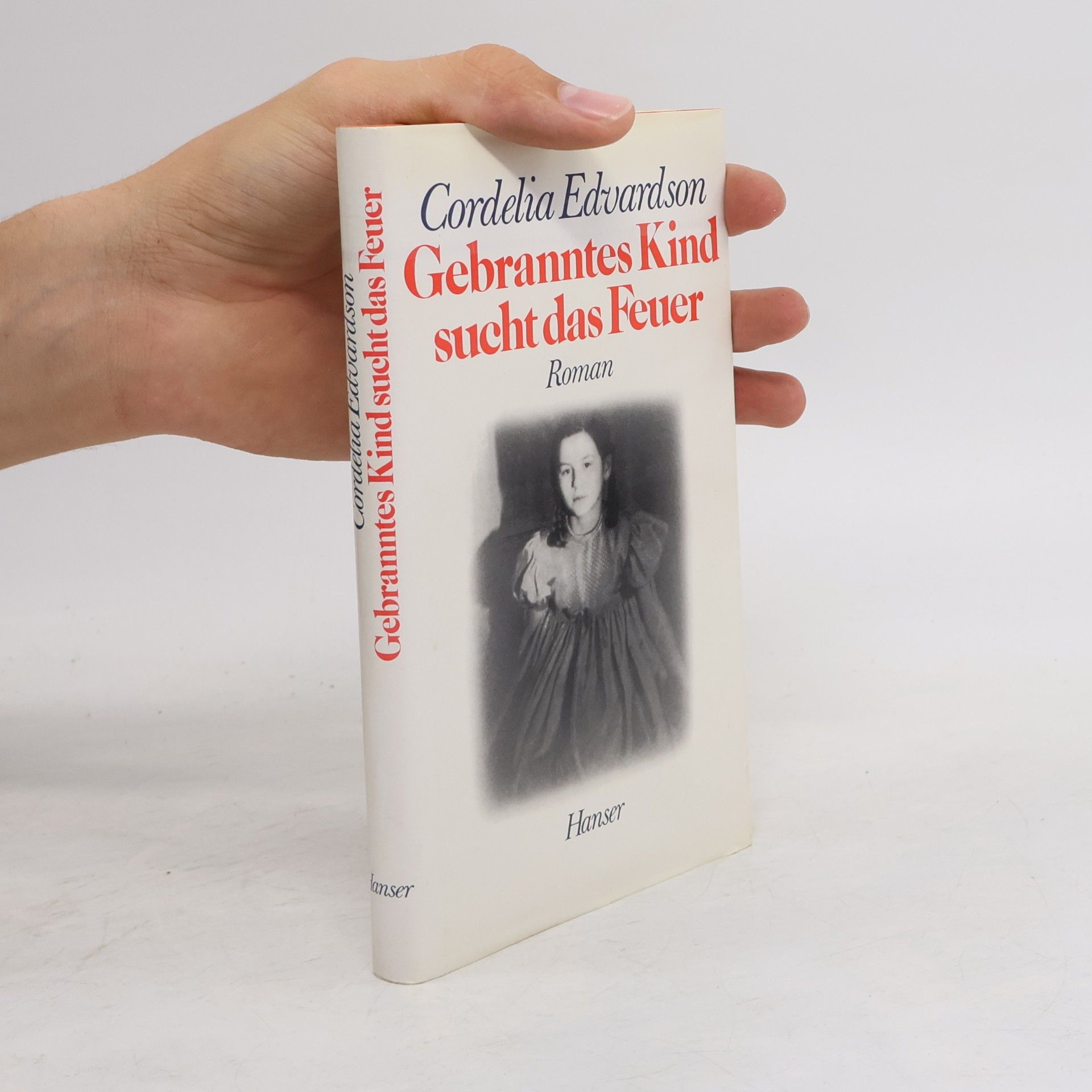 Cordelia Edvardson Gebranntes Kind sucht das Feuer