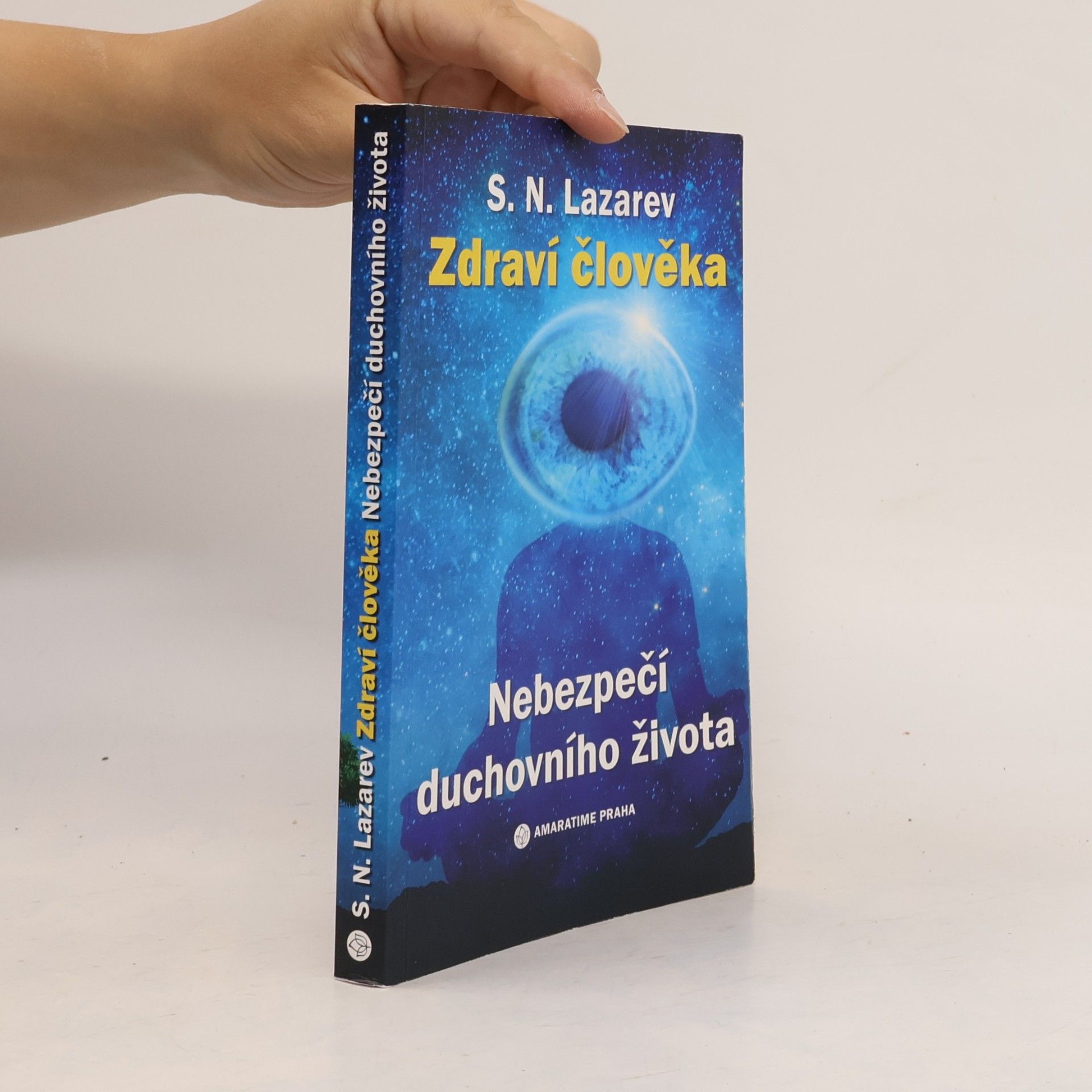 Sergei Nikolajewitsch Lasarew Zdraví člověka. Nebezpečí duchovního života