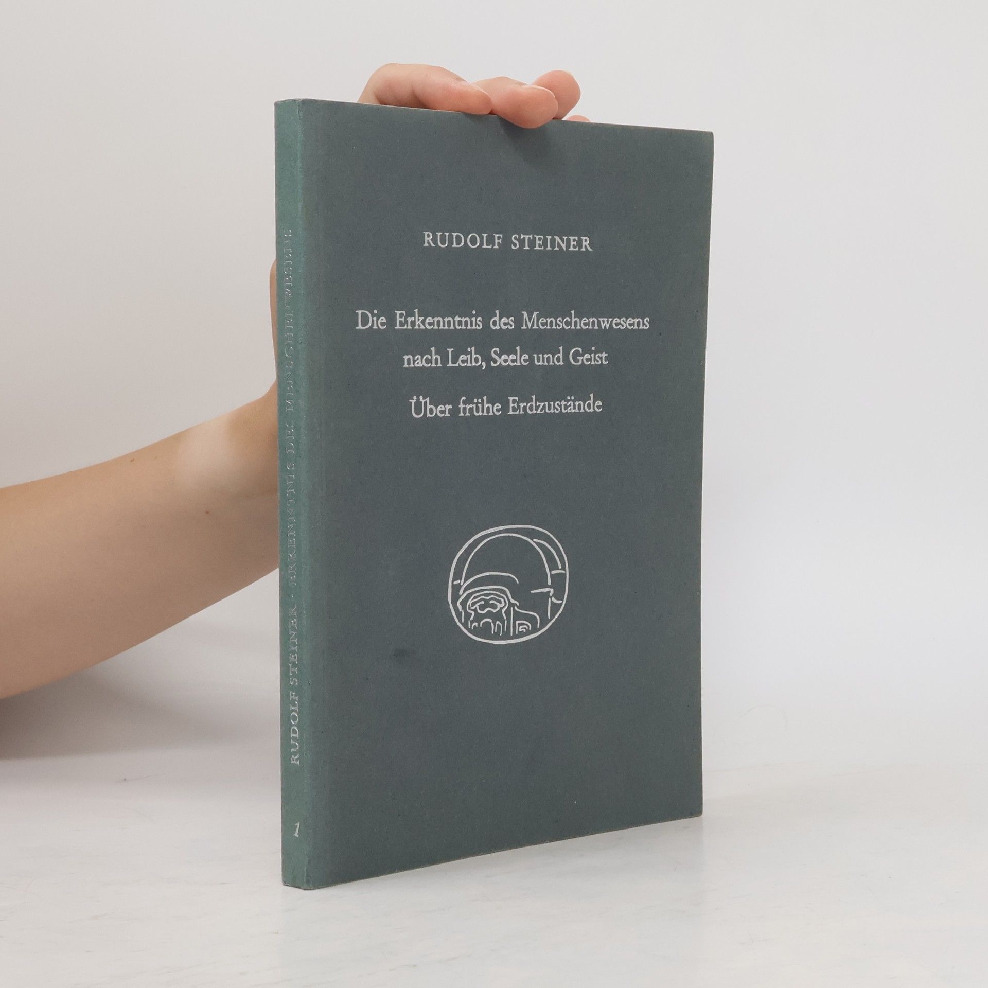 Rudolf Steiner Die Erkenntnis des Menschenwesens nach Leib, Seele und Geist