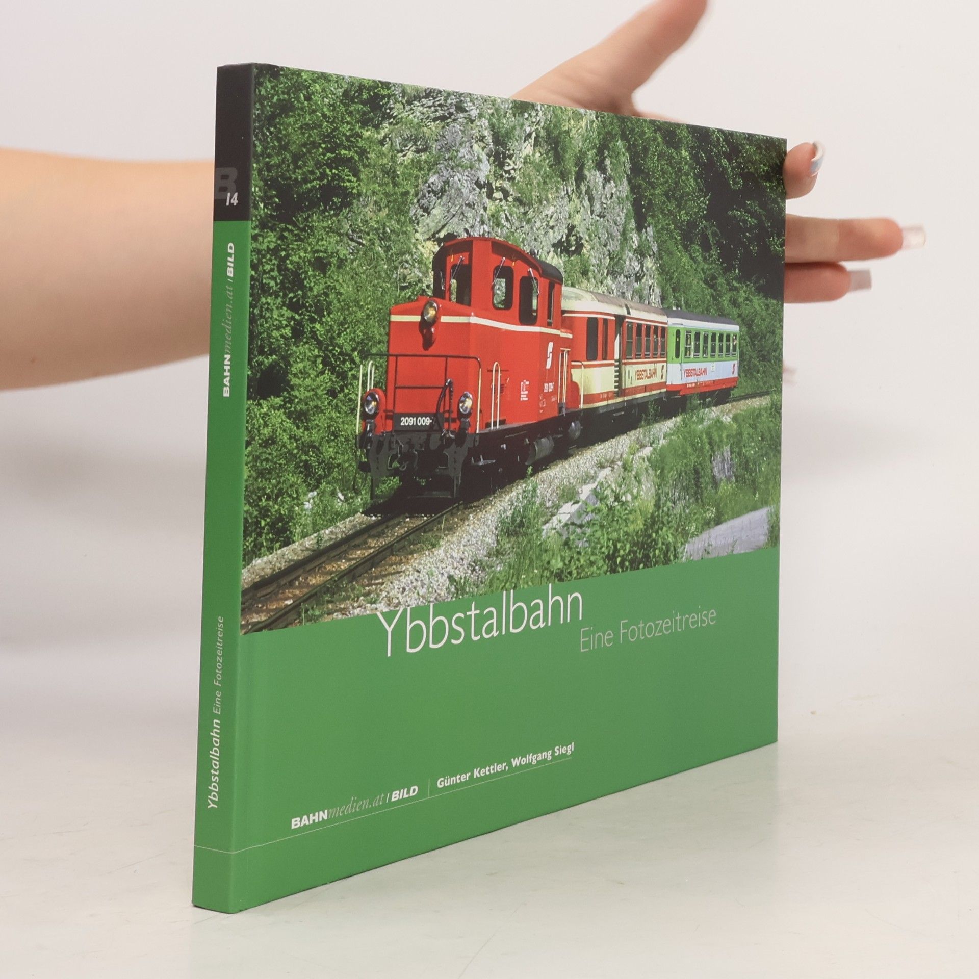 Günter Kettler Ybbstalbahn: Eine Fotozeitreise