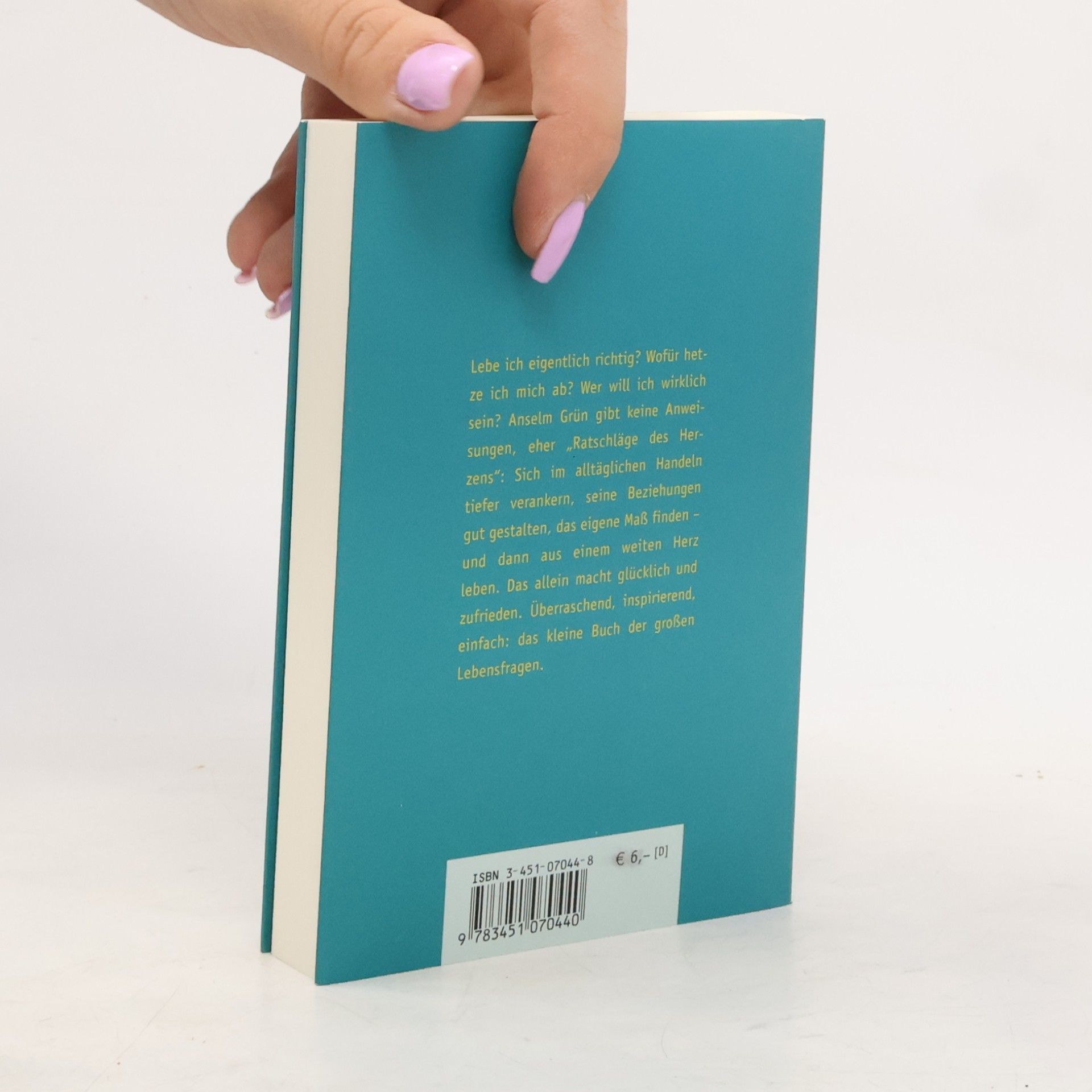 Anselm Grün Das kleine Buch vom guten Leben