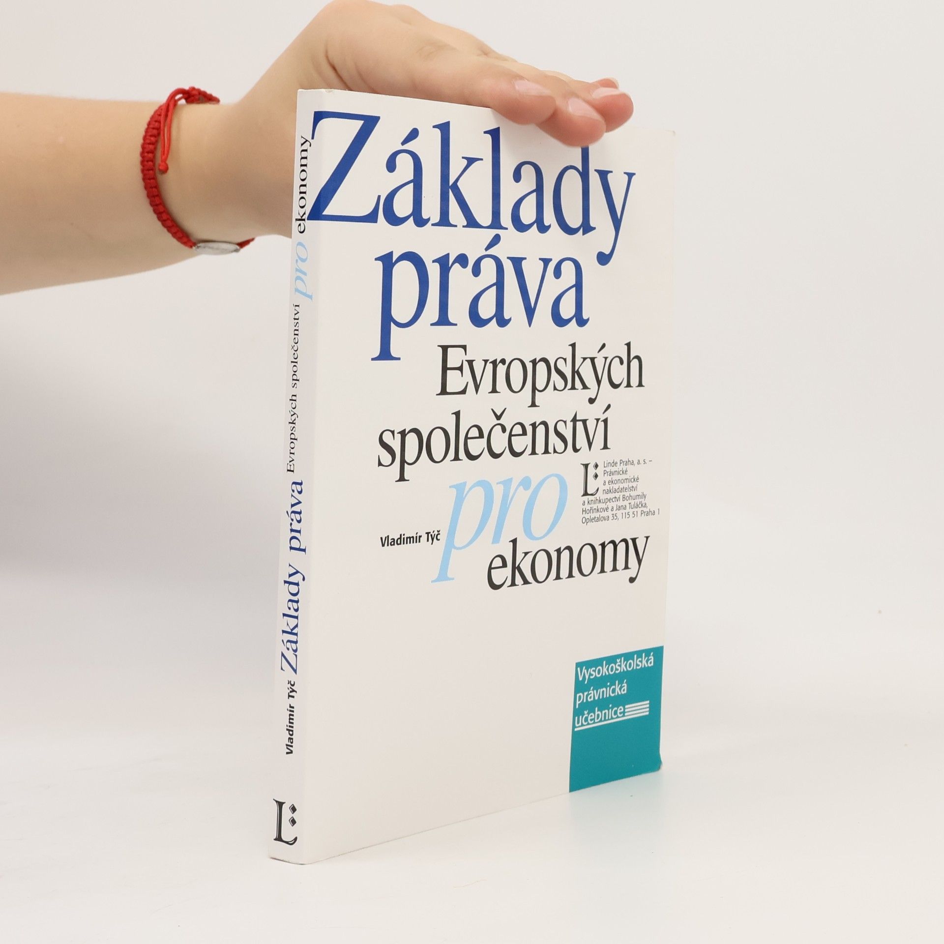 Vladimír Týč Základy práva Evropských společenství pro ekonomy