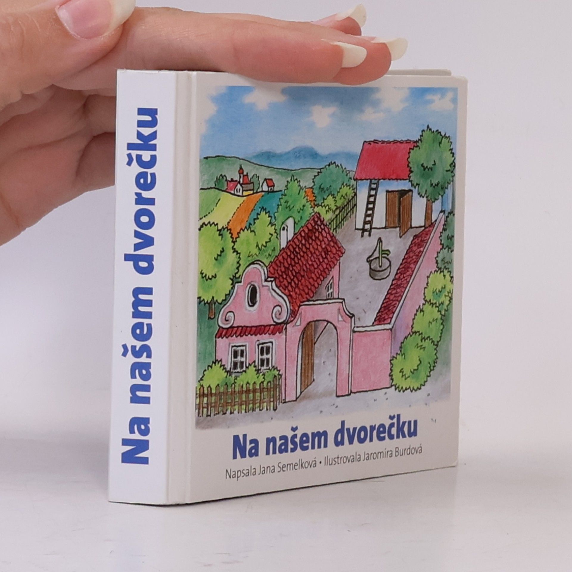Jana Semelková Na našem dvorečku