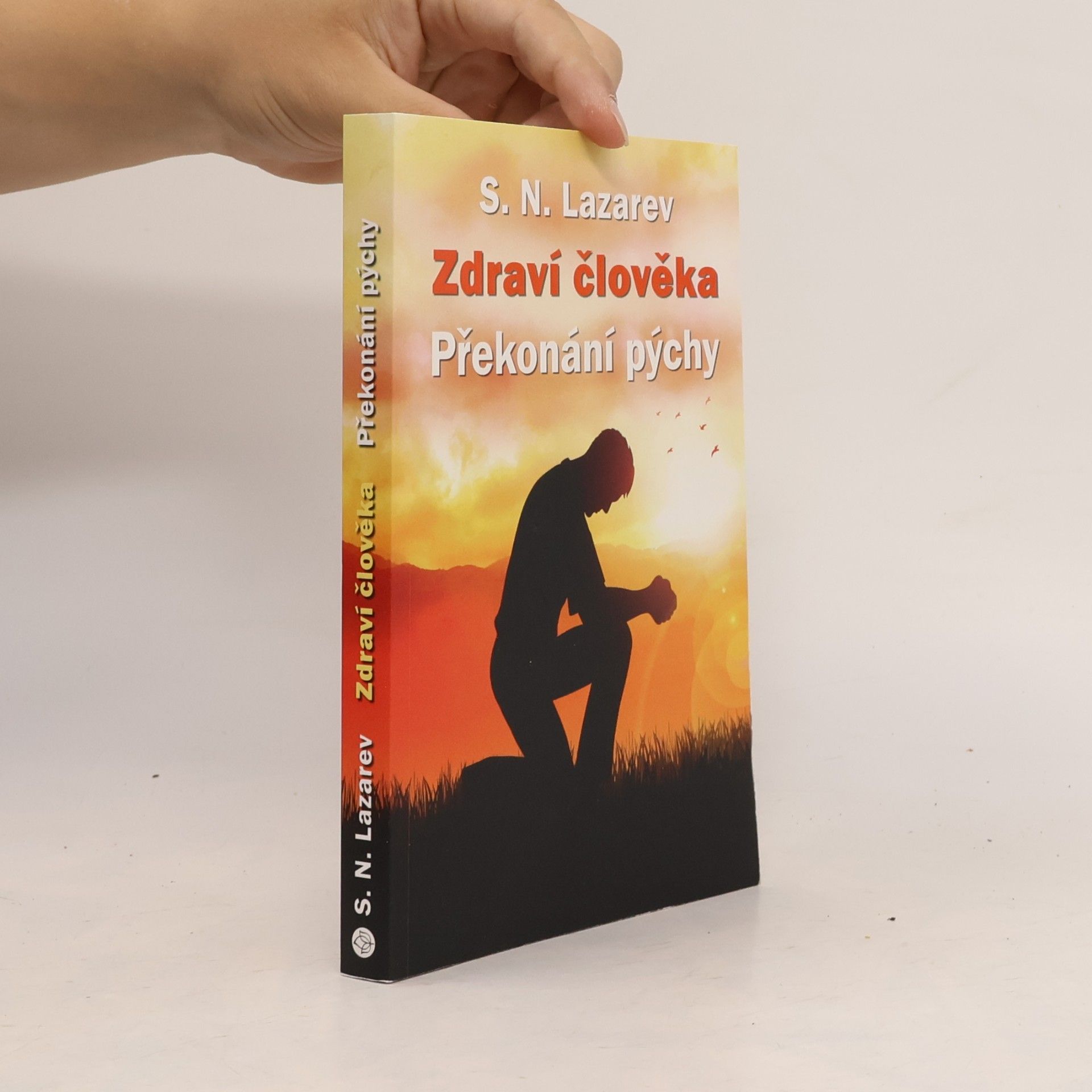 Sergei Nikolajewitsch Lasarew Zdraví člověka : překonání pýchy