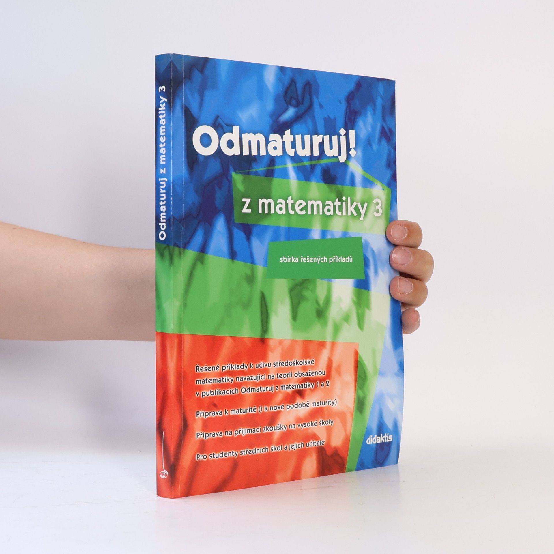 Pavel Boucník Odmaturuj! z matematiky 3. Sbírka řešených příkladů.