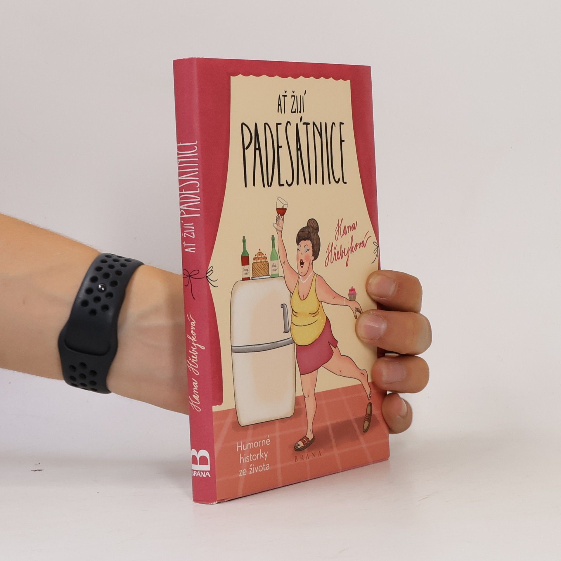 Hana Hřebejková Ať žijí padesátnice