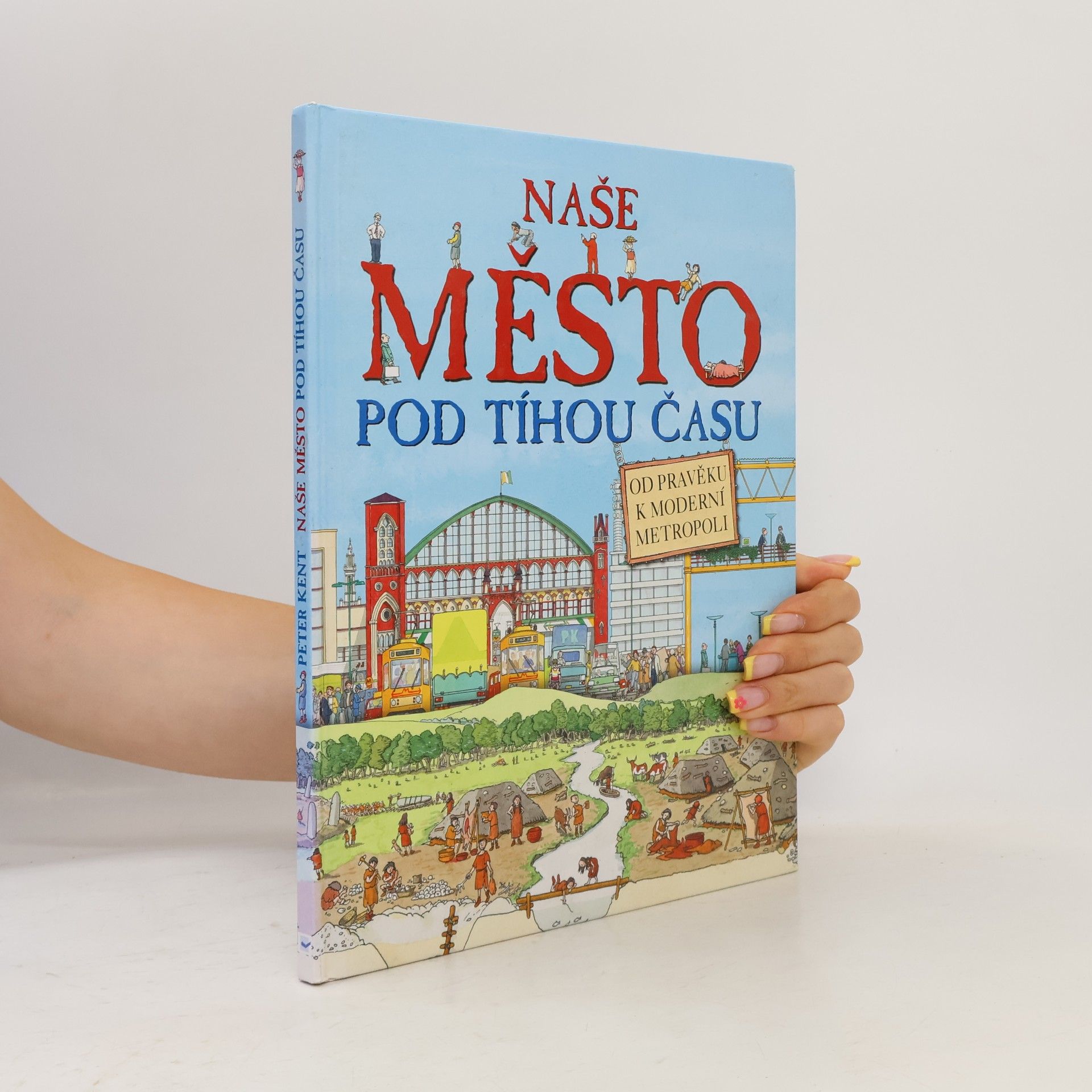 Peter Kent Naše město pod tíhou času