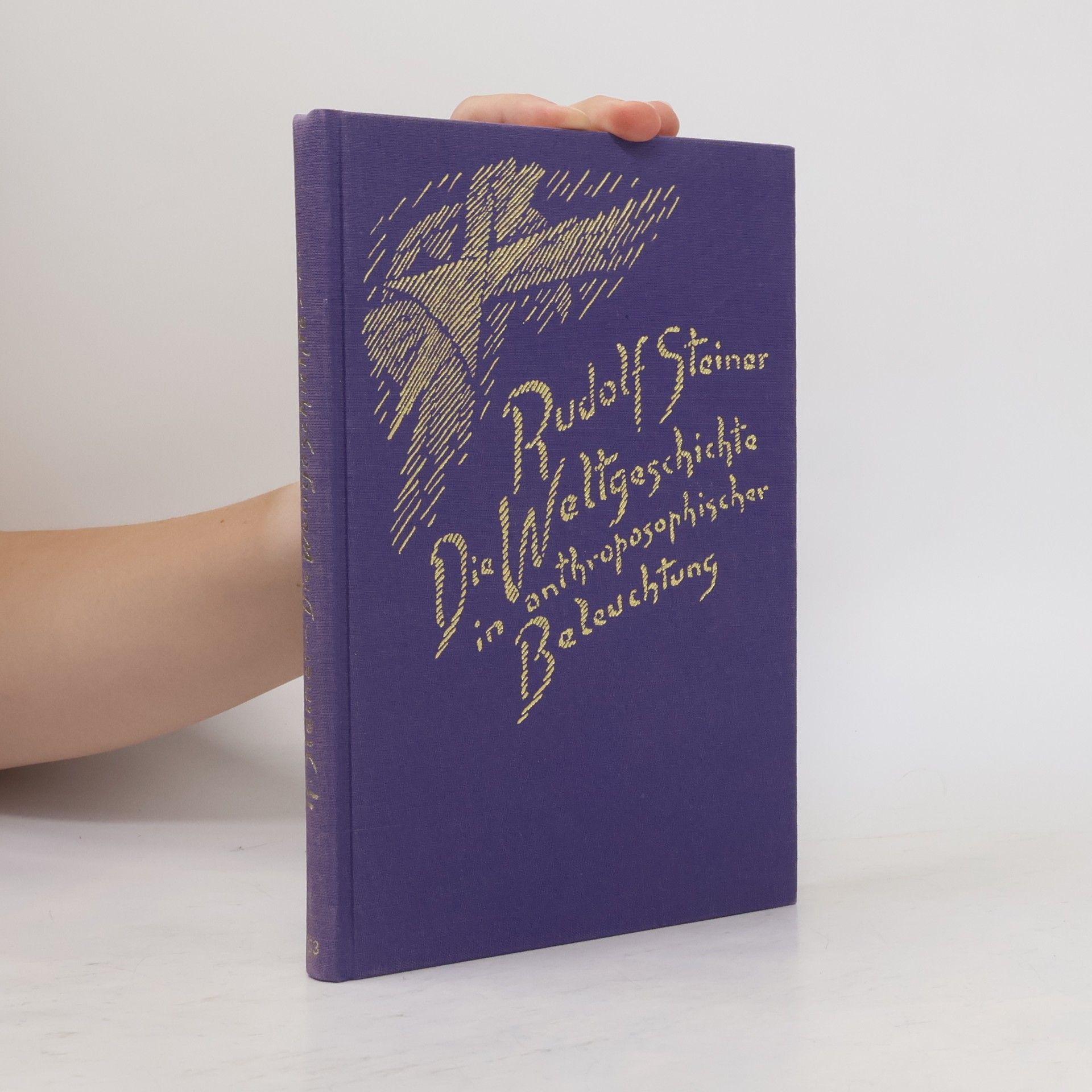 Rudolf Steiner Světové dějiny ve světle anthroposofie a jako základ poznání lidského ducha