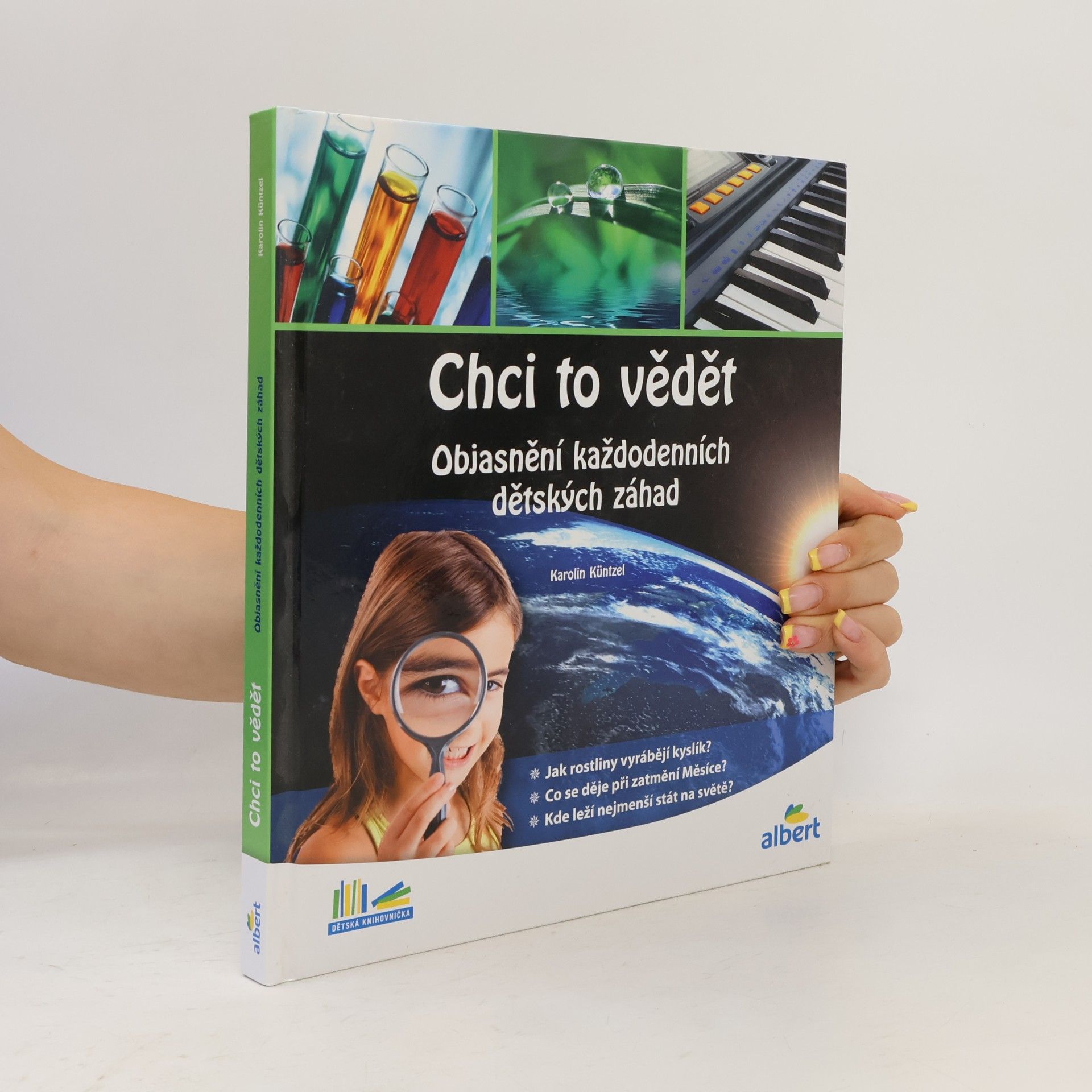 Karolin Küntzel Chci to vědět: Objasnění každodenních dětských záhad